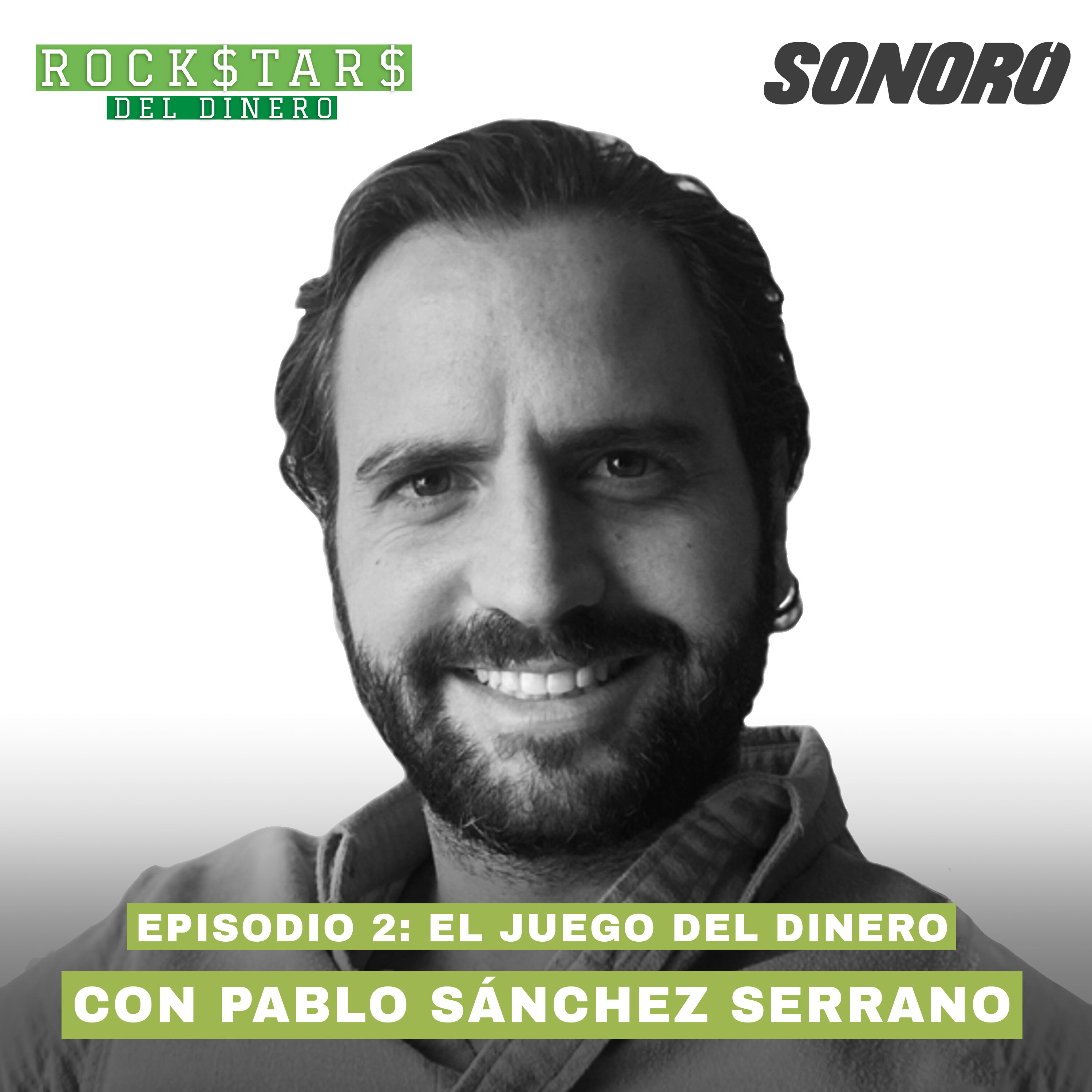 2. El juego del dinero, con Pablo Sánchez Serrano episode artwork