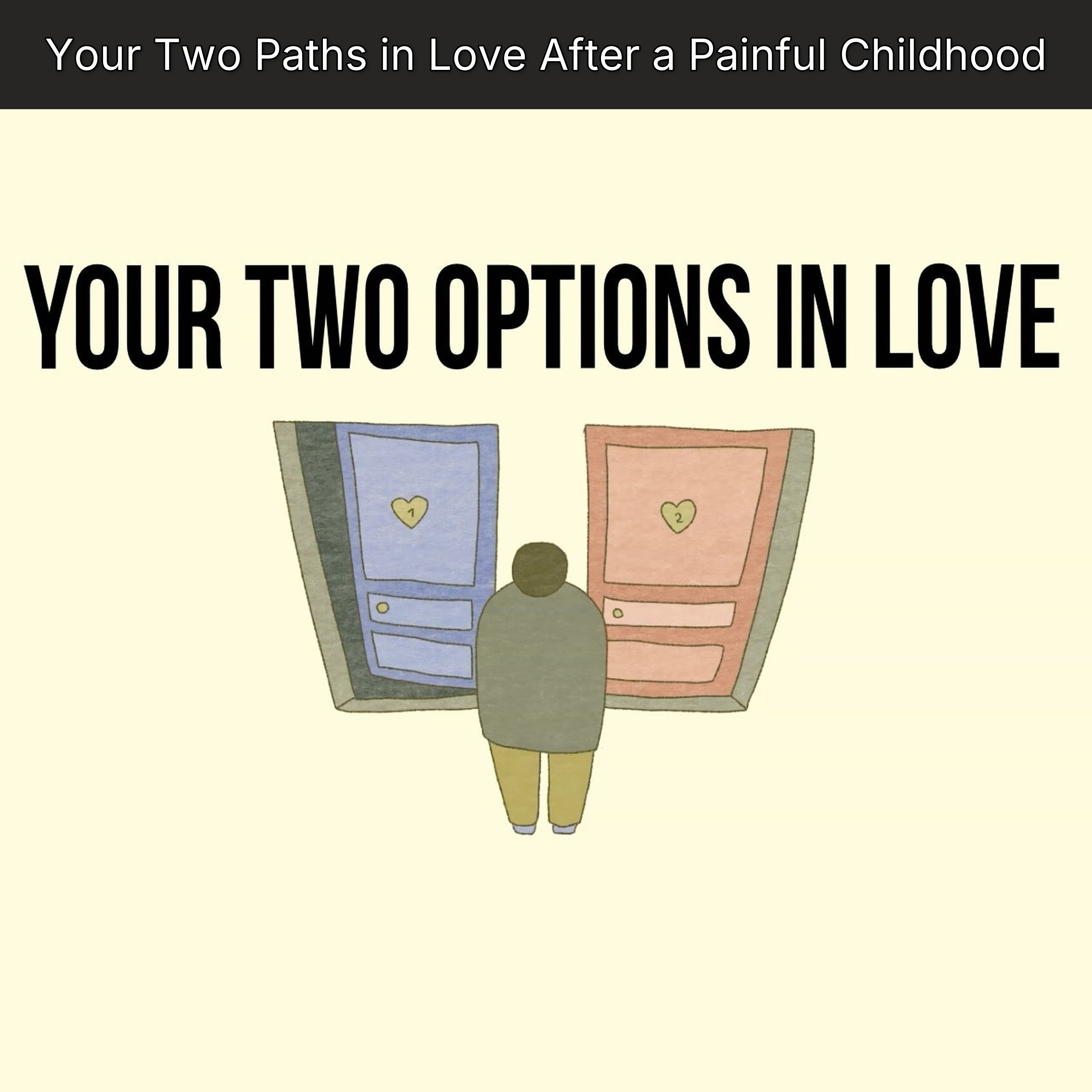 Your Two Paths in Love After a Painful Childhood