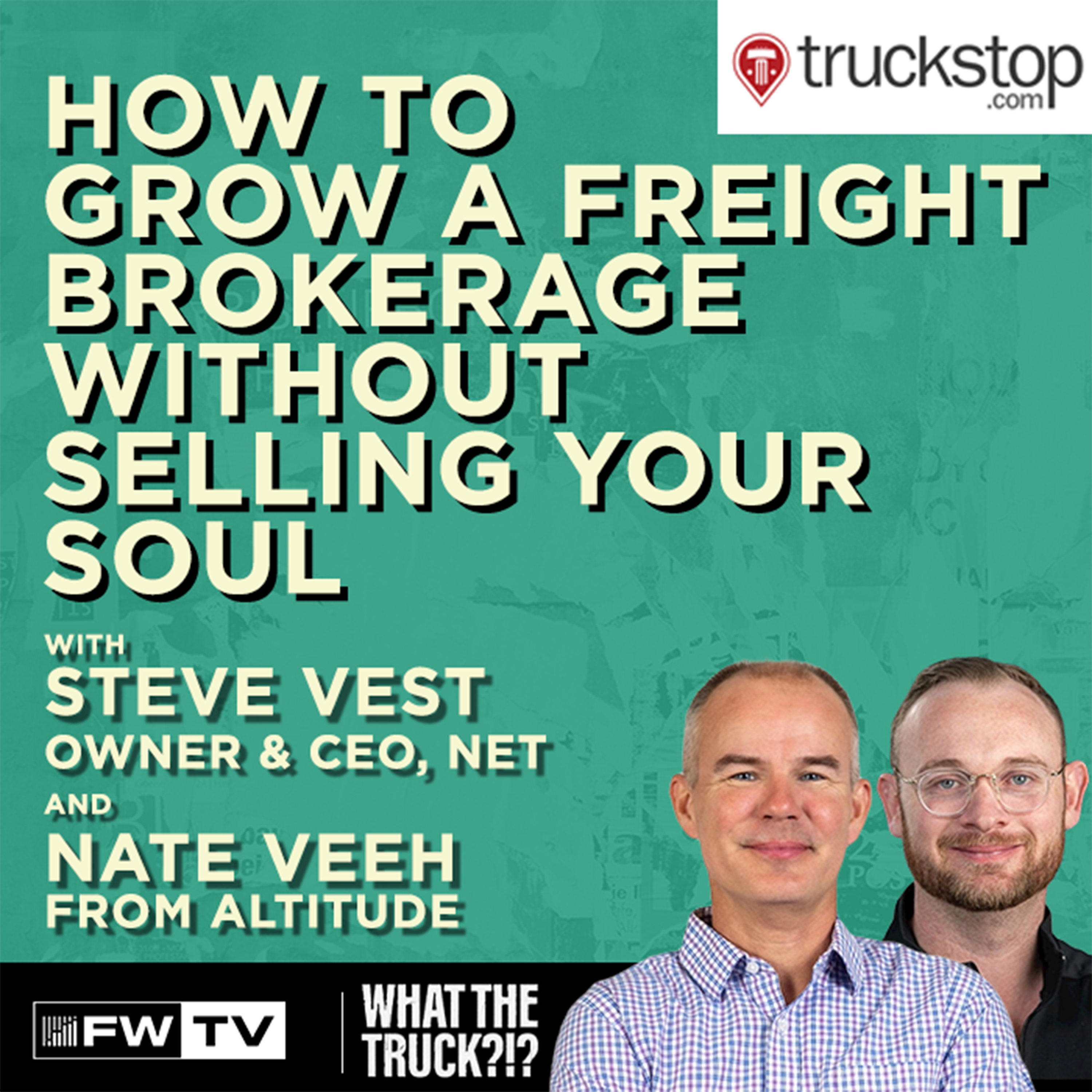 How to Grow a Freight Brokerage Without Selling Your Soul | WHAT THE TRUCK?!?