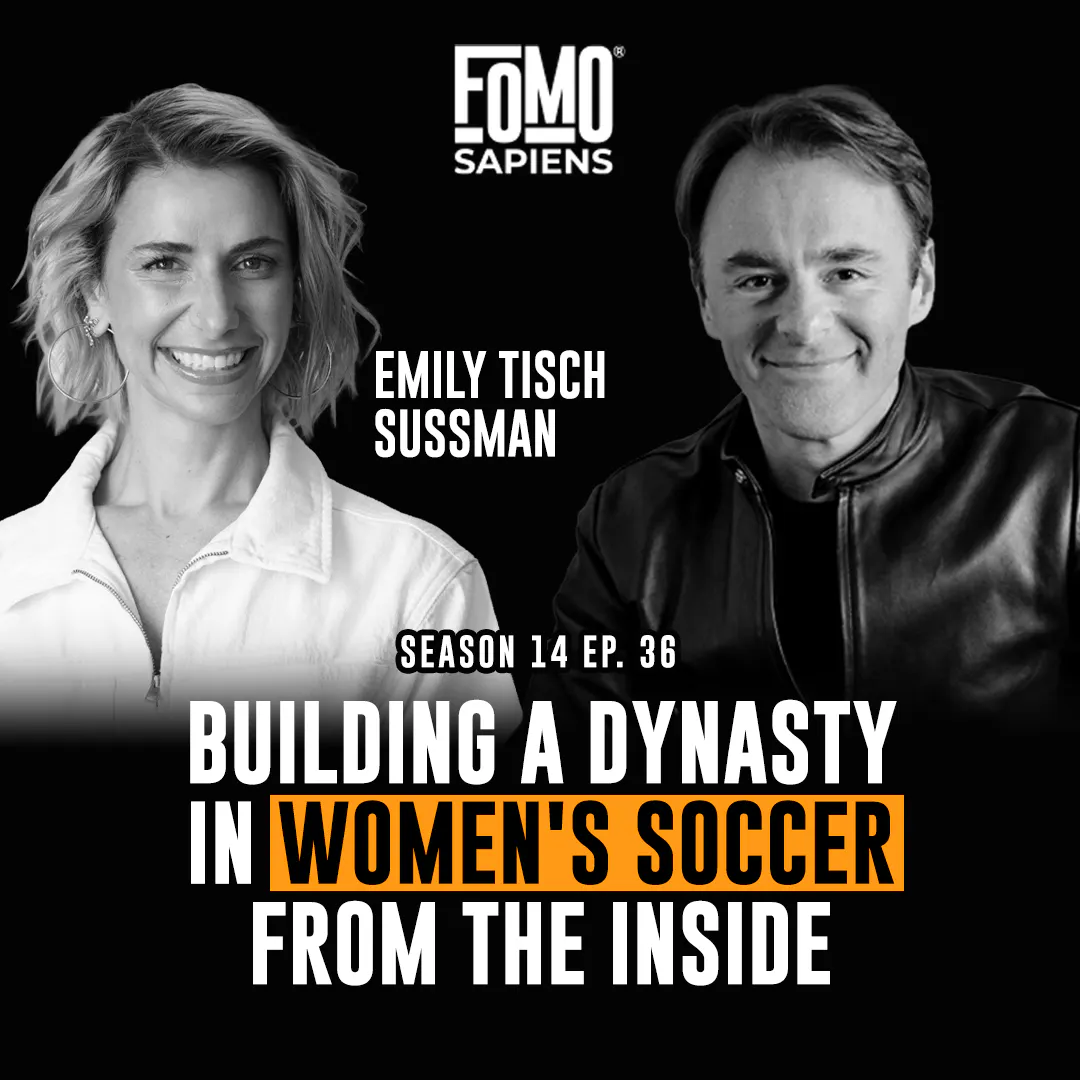S14 E36 Gotham FC’s Emily Tisch Sussman on Building a Dynasty in Women's Soccer From the Inside.
