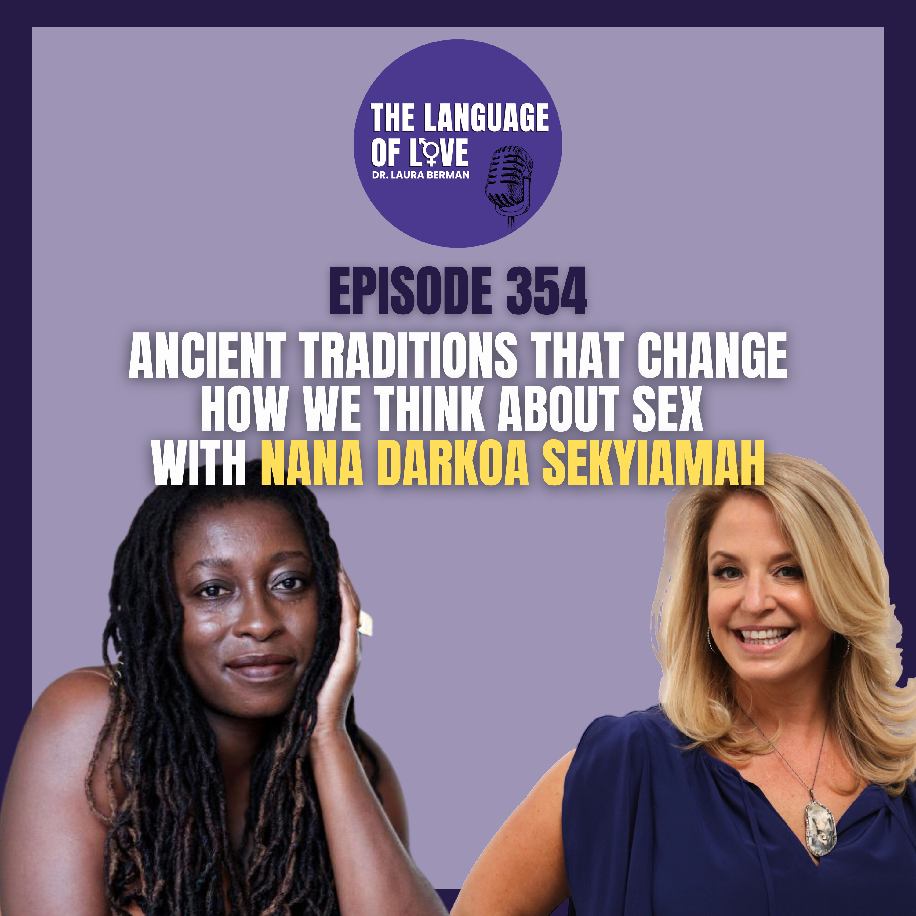 Ancient Traditions That Change How We Think About Sex with Nana Darkoa Sekyiamah