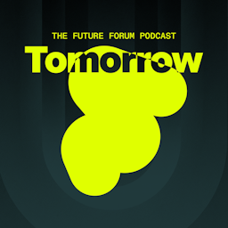 Tomorrow - The Future Forum Podcast podcast artwork