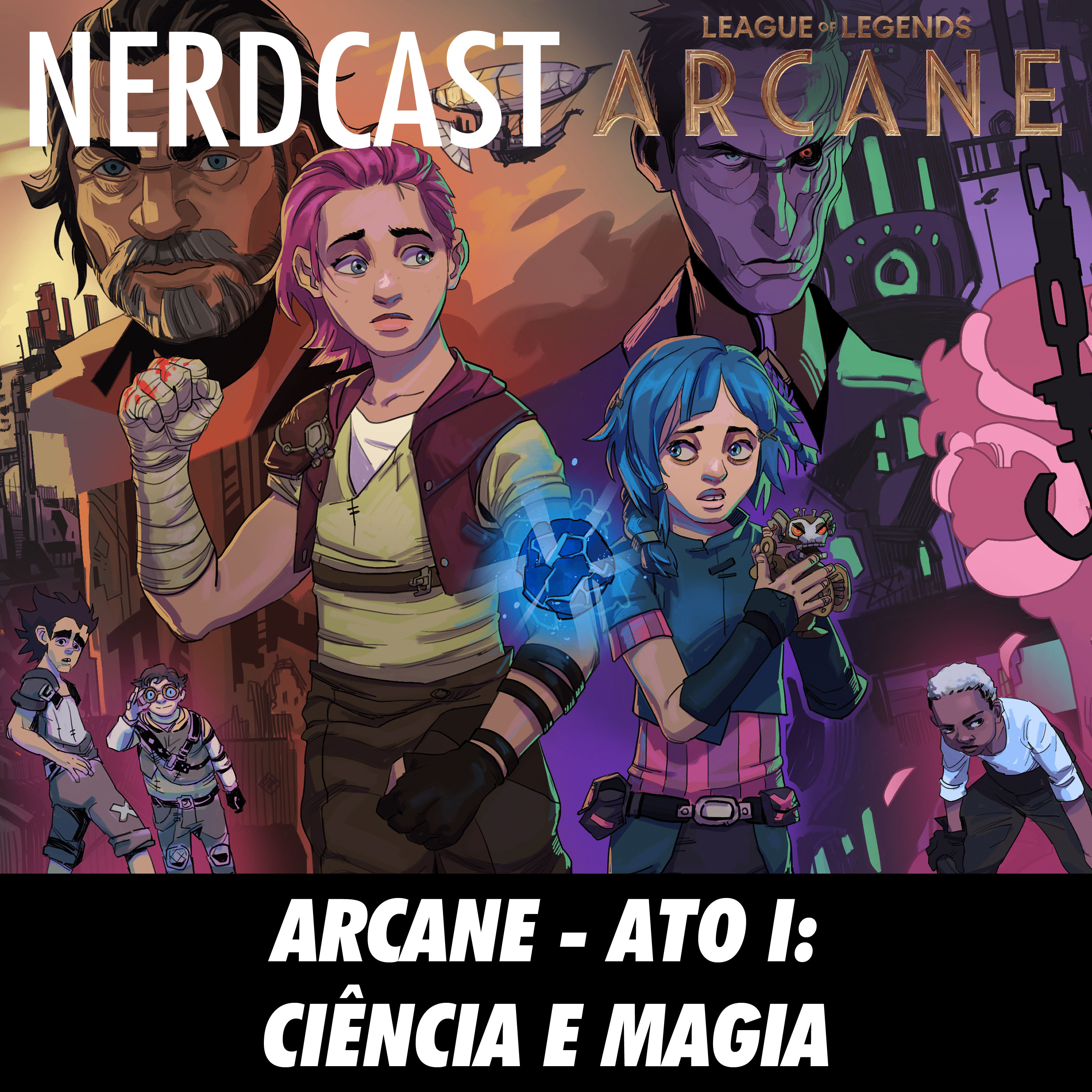Extra Oferecido por Arcane: League of Legends - Arcane – Ato I: Ciência e Magia