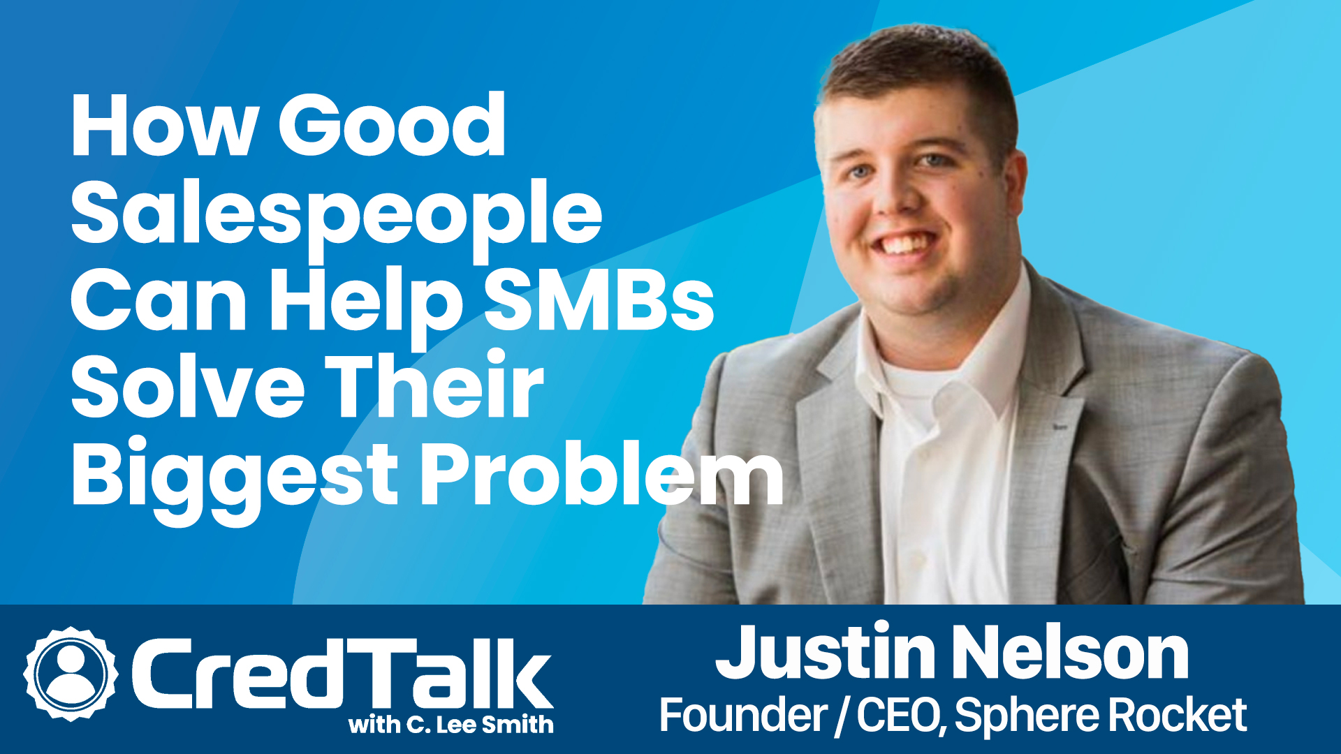 CredTalk: How Salespeople Can Help SMBs Solve Their Biggest Problem episode artwork