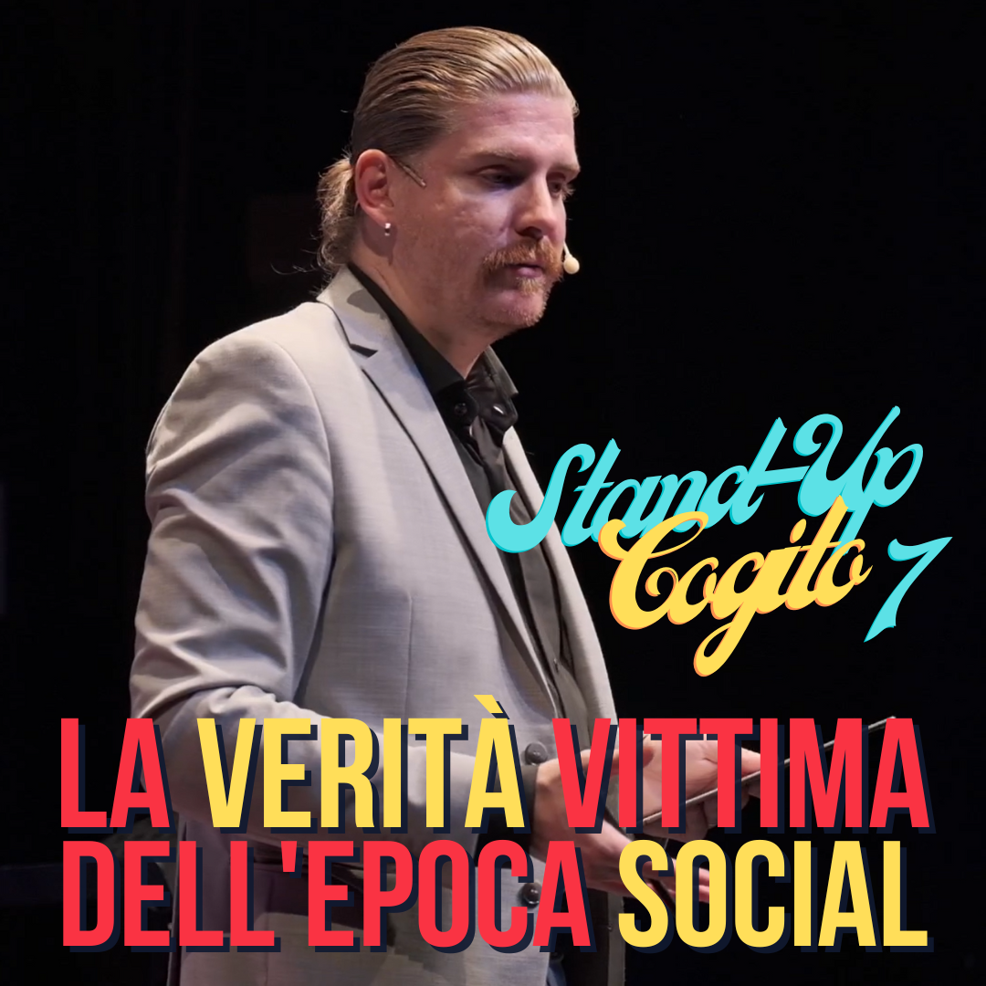La Verità muore nell'epoca dei Social: la Tragedia dell'Influencer - Stand-Up Cogito 7 (Firenze)