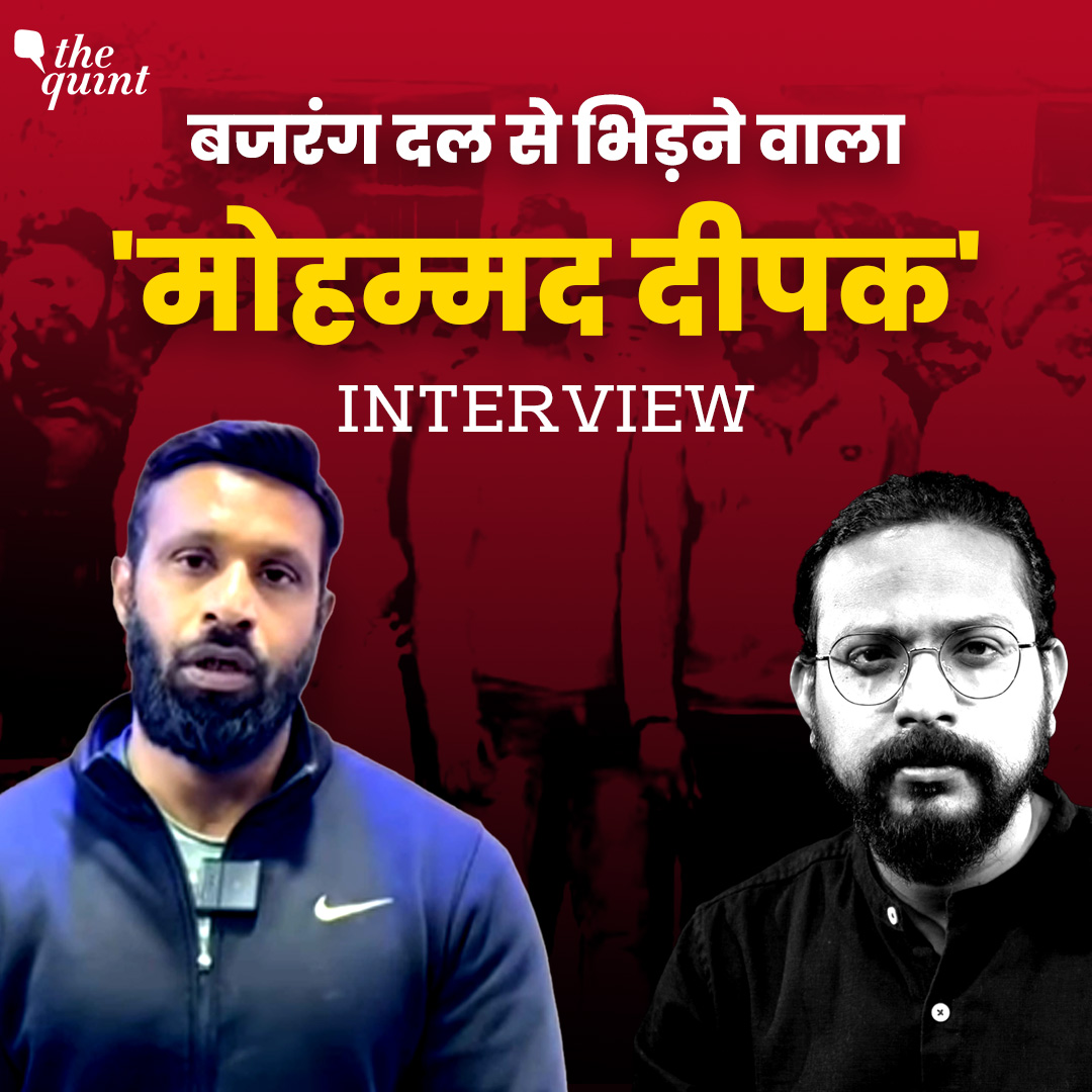 ‘I Don’t Regret Calling Myself Mohammad Deepak’: Man Who Confronted Bajrang Dal
