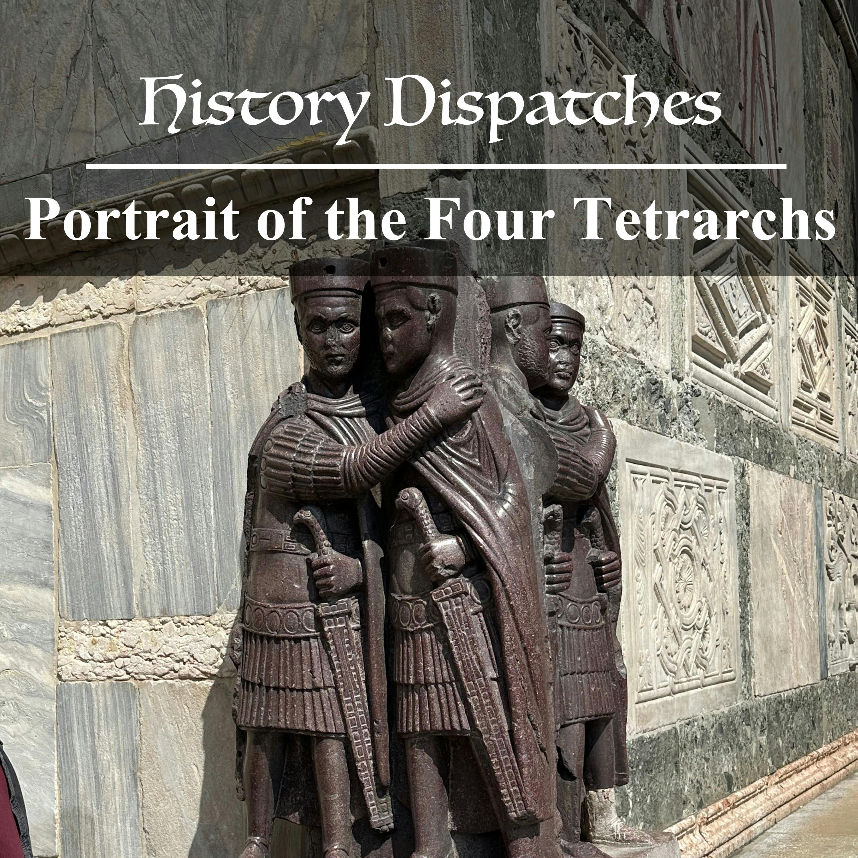 Portrait of the Four Tetrarchs Portrait of the Four Tetrarchs