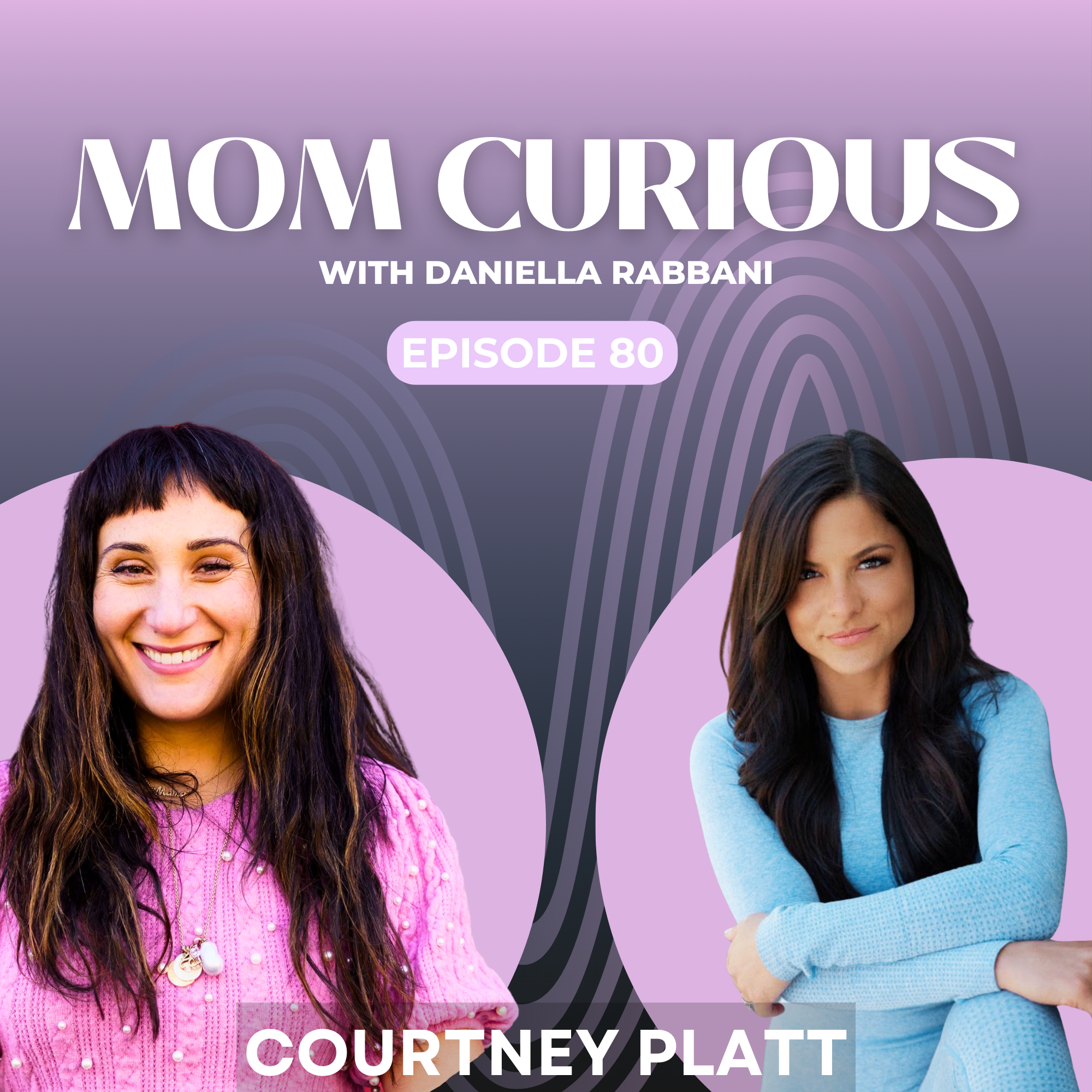 Episode 80: MS Warrior and So You Think You Can Dance Icon Courtney Platt Talks Motherhood episode artwork