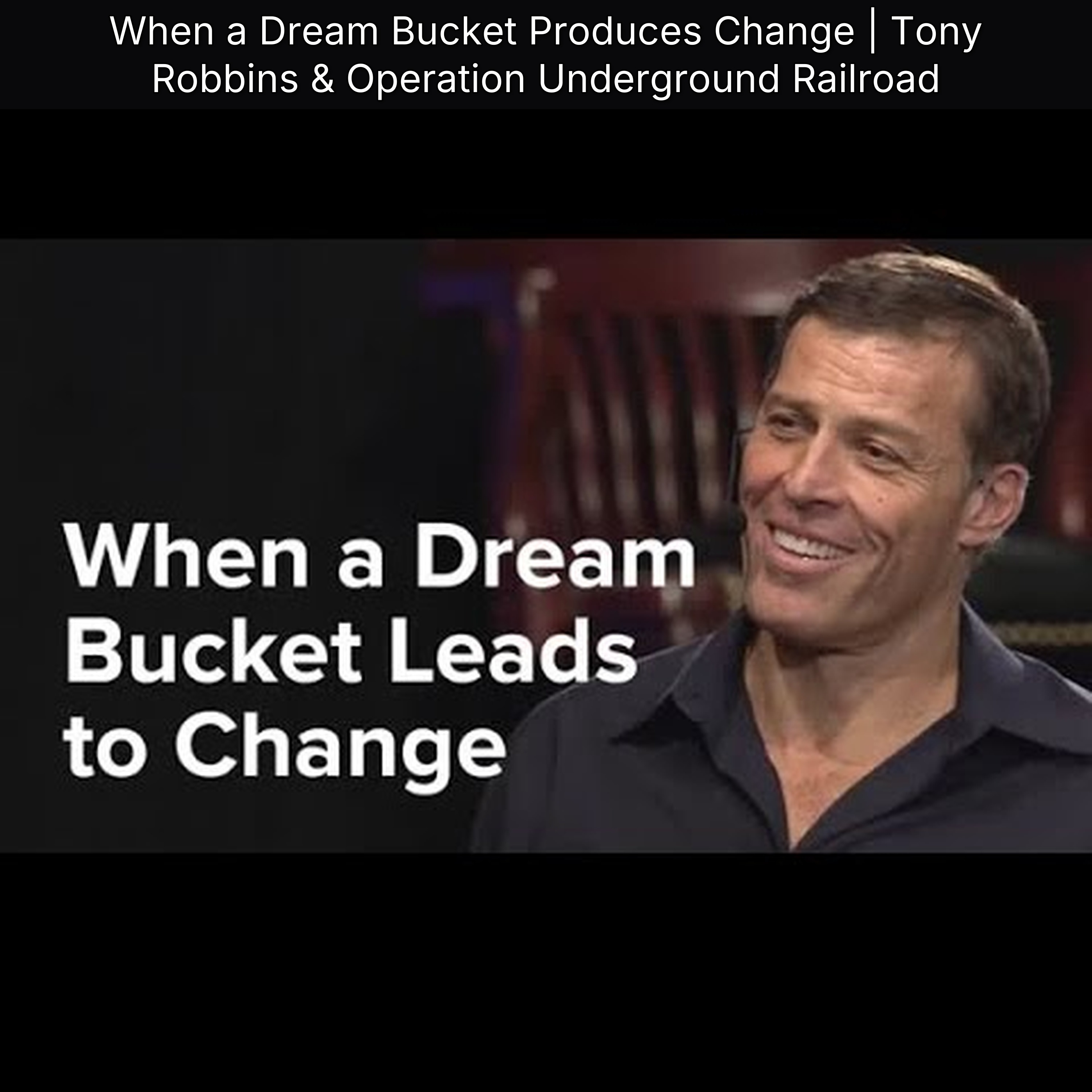 When a Dream Bucket Produces Change | Tony Robbins & Operation Underground Railroad episode artwork