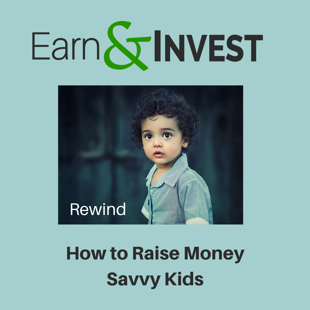 How to Raise Money Savvy Kids (Rewind) w/ Community Members Juan, Deleanor, and Shannah
