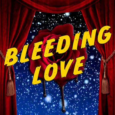 "Bleeding Love" from Bleeding Love: Songs from the Podcast