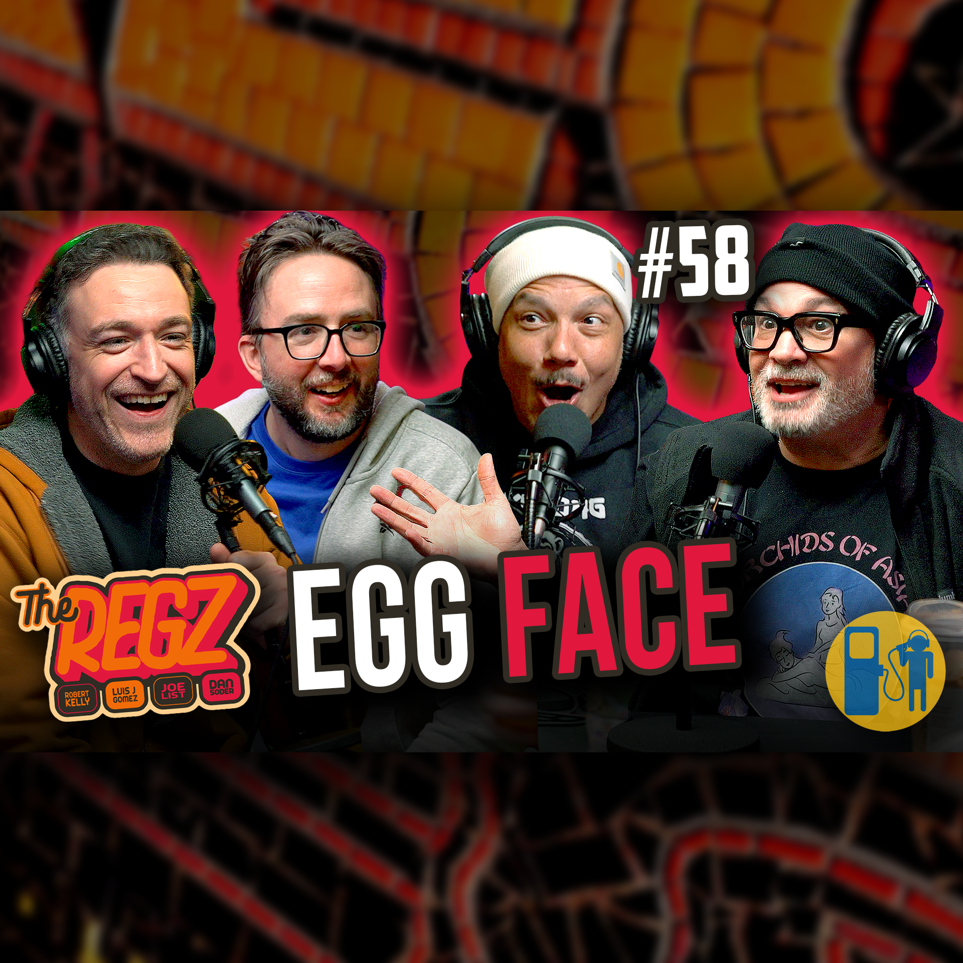 Egg Mouth | The Regz w/ Robert Kelly, Dan Soder, Luis J. Gomez and Joe List Ep #58