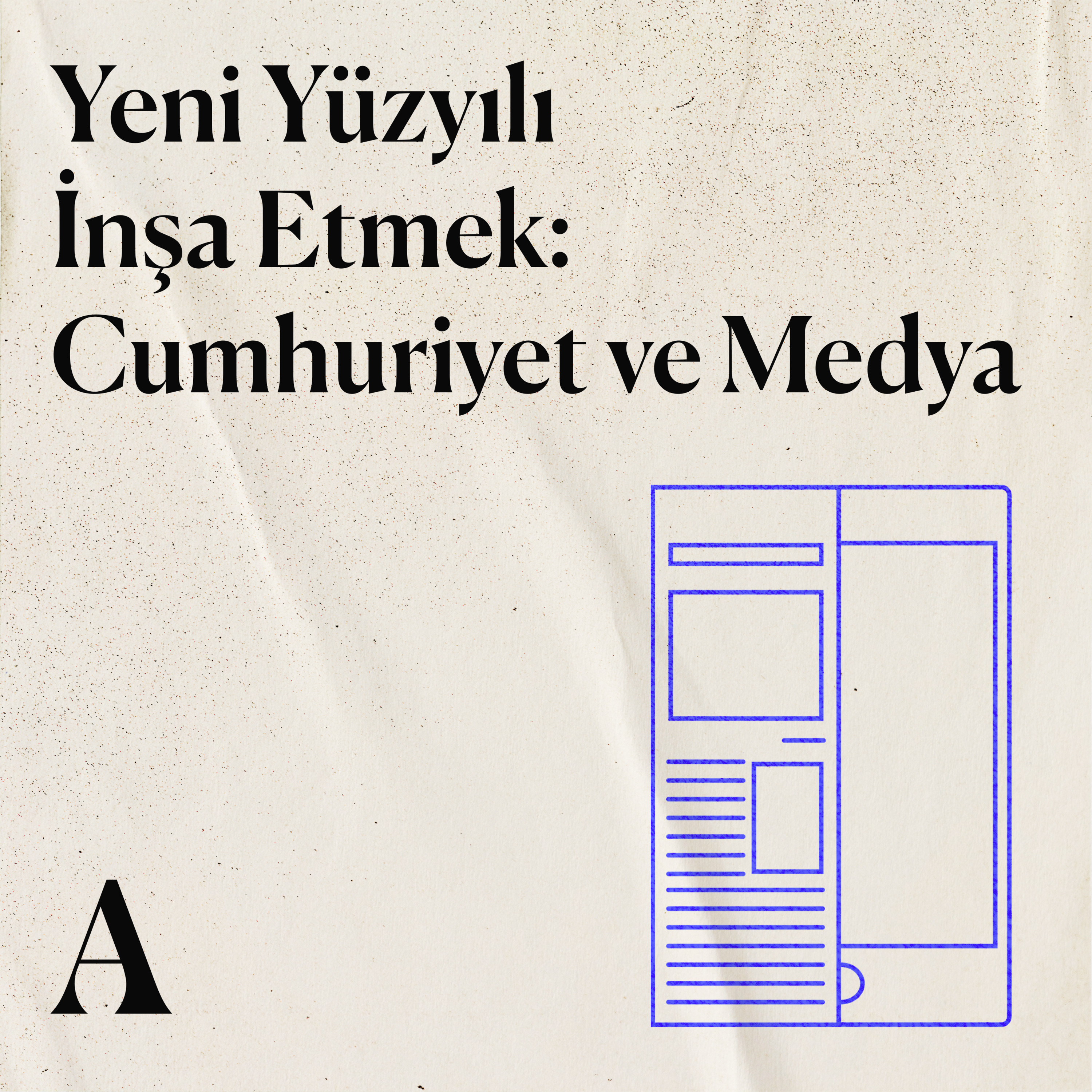 Yeni yüzyılı inşa etmek: Cumhuriyet ve medya #0