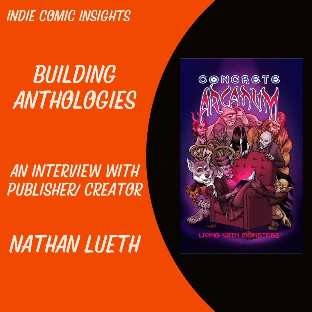 Indie Comic Insights: From Artist to Entrepreneur. An interview with Nathan Lueth Indie Comic Insights: From Artist to Entrepreneur. An interview with Nathan Lueth