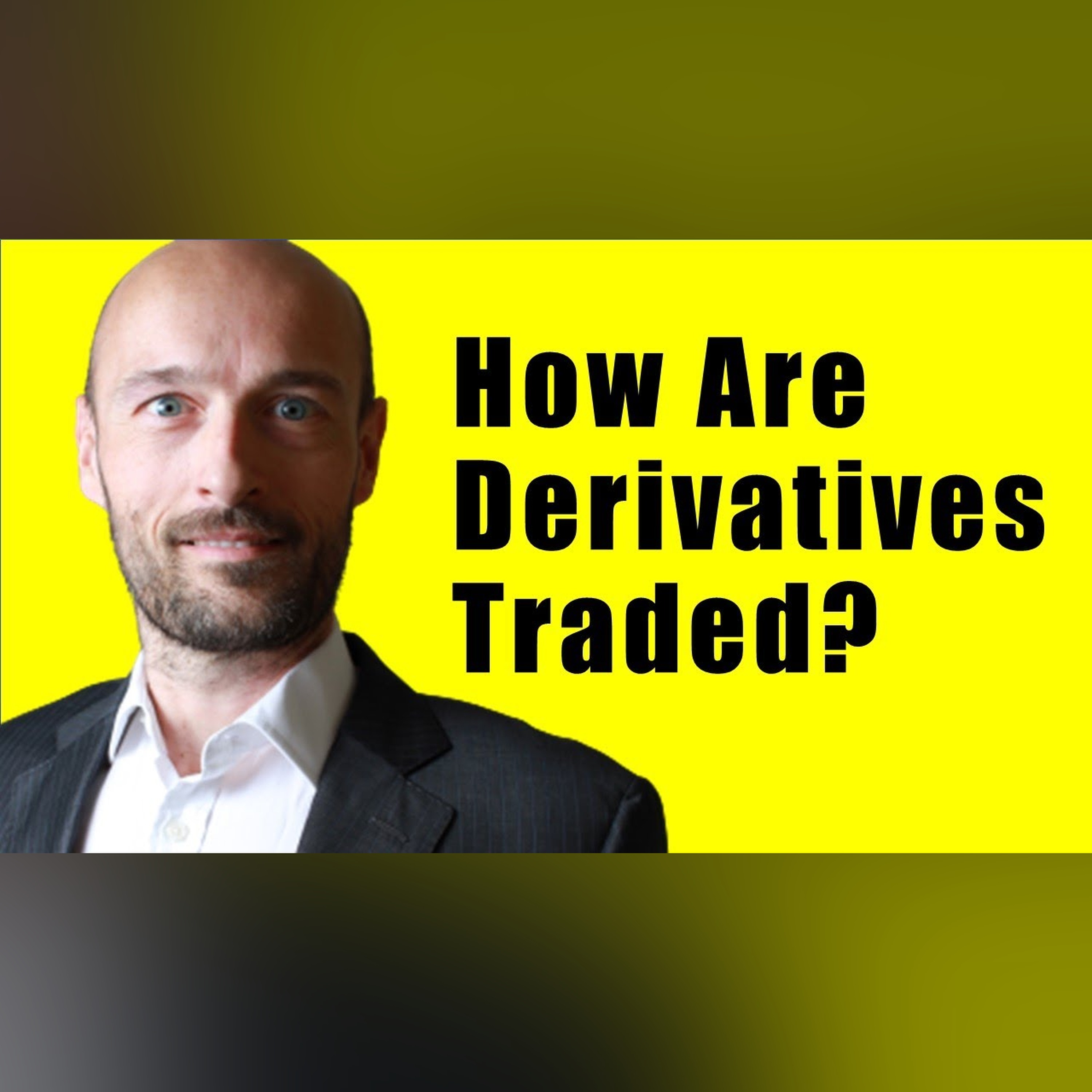 How are Financial Derivatives Traded? episode artwork