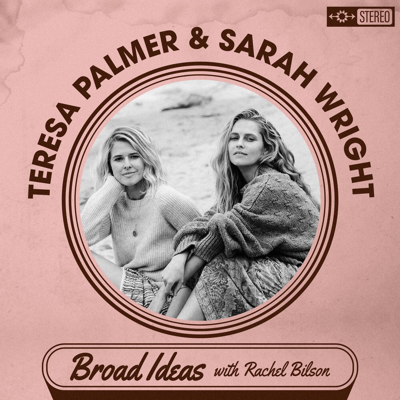 Teresa Palmer and Sarah Wright Olsen Return on Sister Wives, Kid Slang, and their Cacao Ceremony