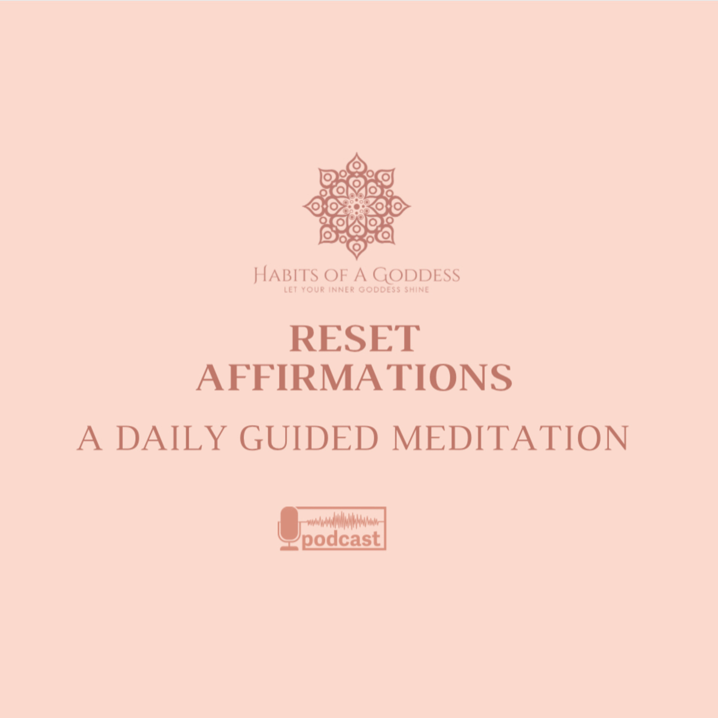 RESET AFFIRMATIONS | HABITS OF A GODDESS