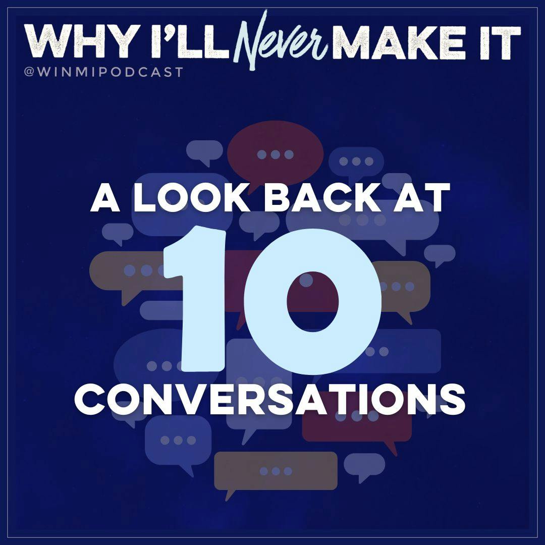 What Does “Making It” Even Mean? — A Look Back at Ten Conversations What Does “Making It” Even Mean? — A Look Back at Ten Conversations