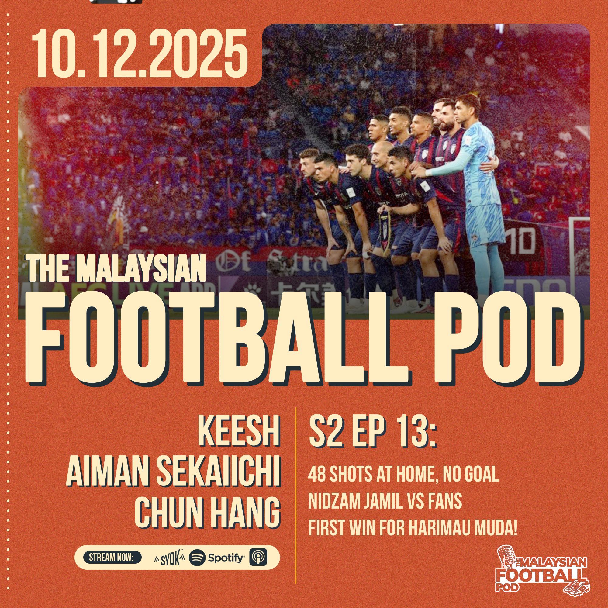 Season 2 Episode 13: 48 shots without a goal in SSI, tension at Stadium Hang Jebat and Harimau Muda off to a great start in Thailand!