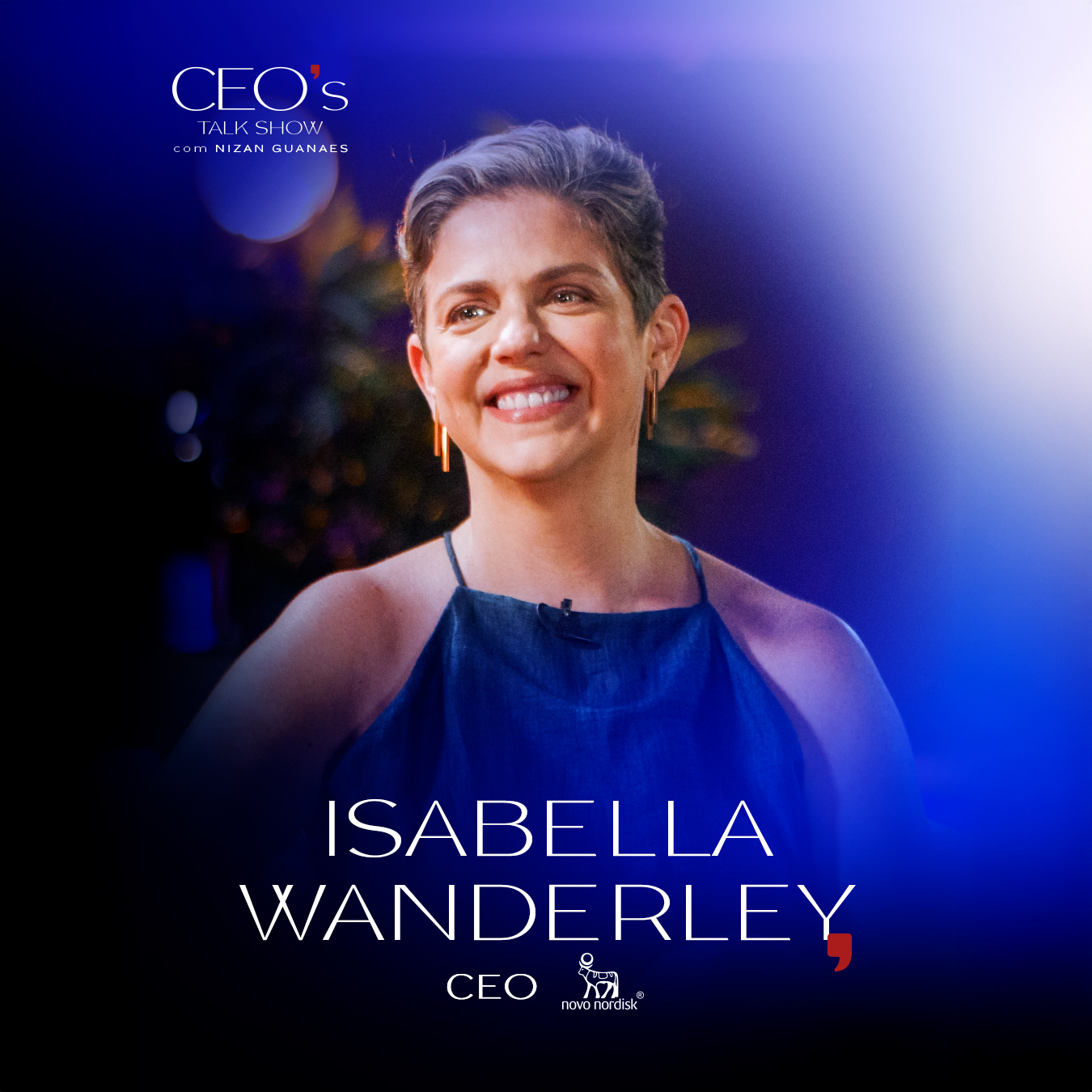 CEO's Talk Show com Nizan Guanaes: Isabella Wanderley, da Novo Nordisk