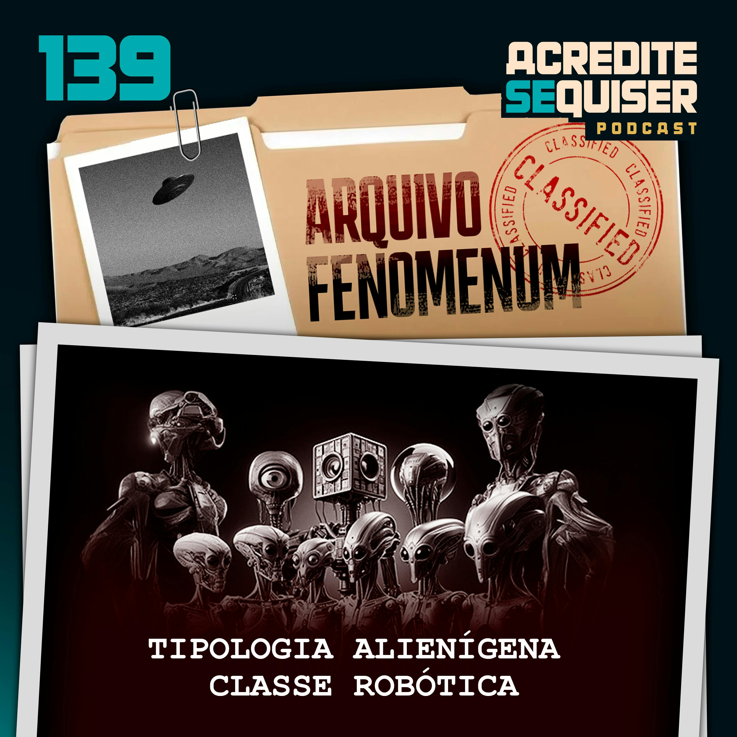 139 - Tipologia Alienígena - Classe Robótica 139 - Tipologia Alienígena - Classe Robótica