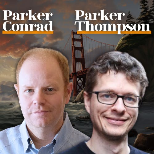 E41: Do VCs Add Value? With Parker Conrad and Parker Thompson E41: Do VCs Add Value? With Parker Conrad and Parker Thompson