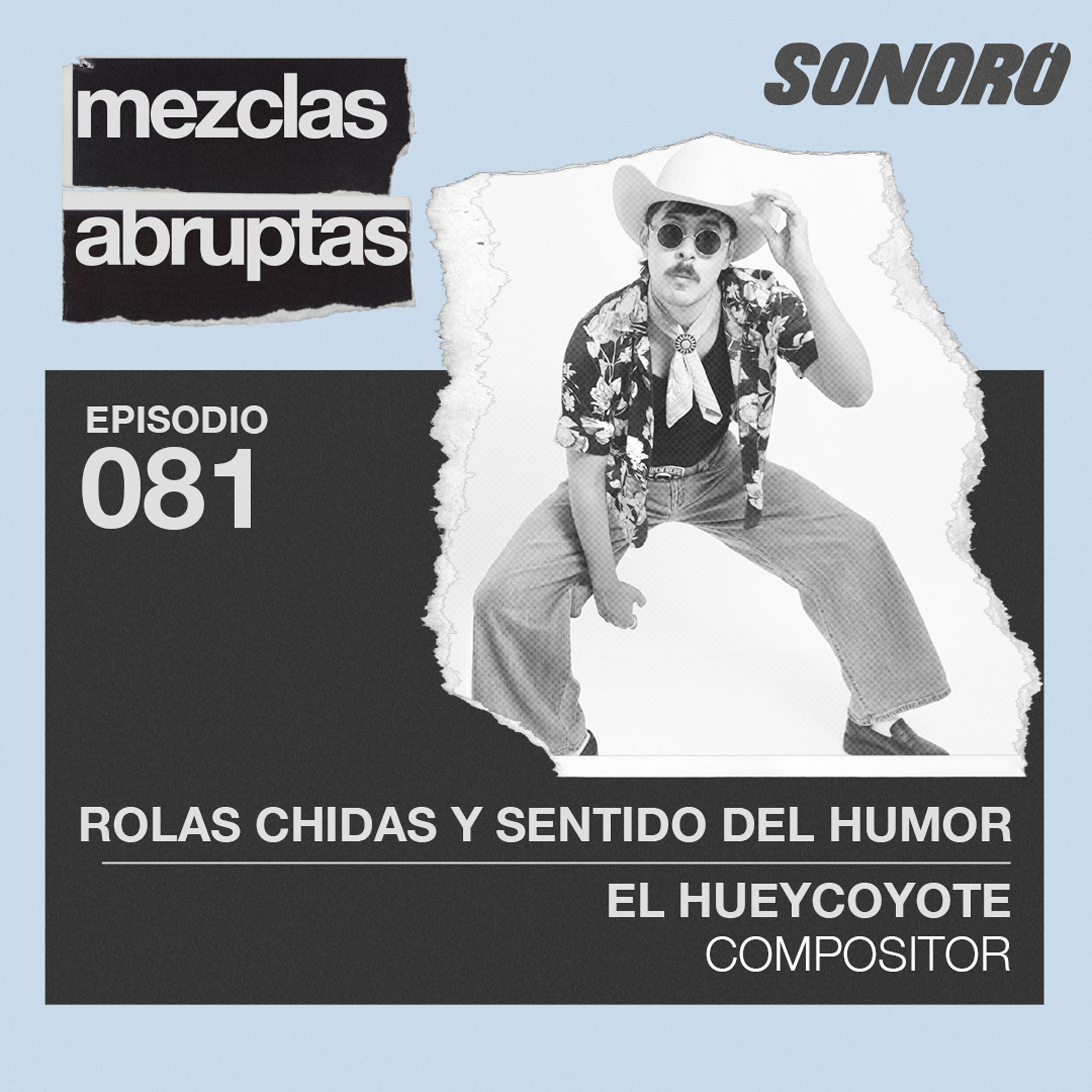 Rolas chidas y sentido del humor - El Hueycoyote, Compositor