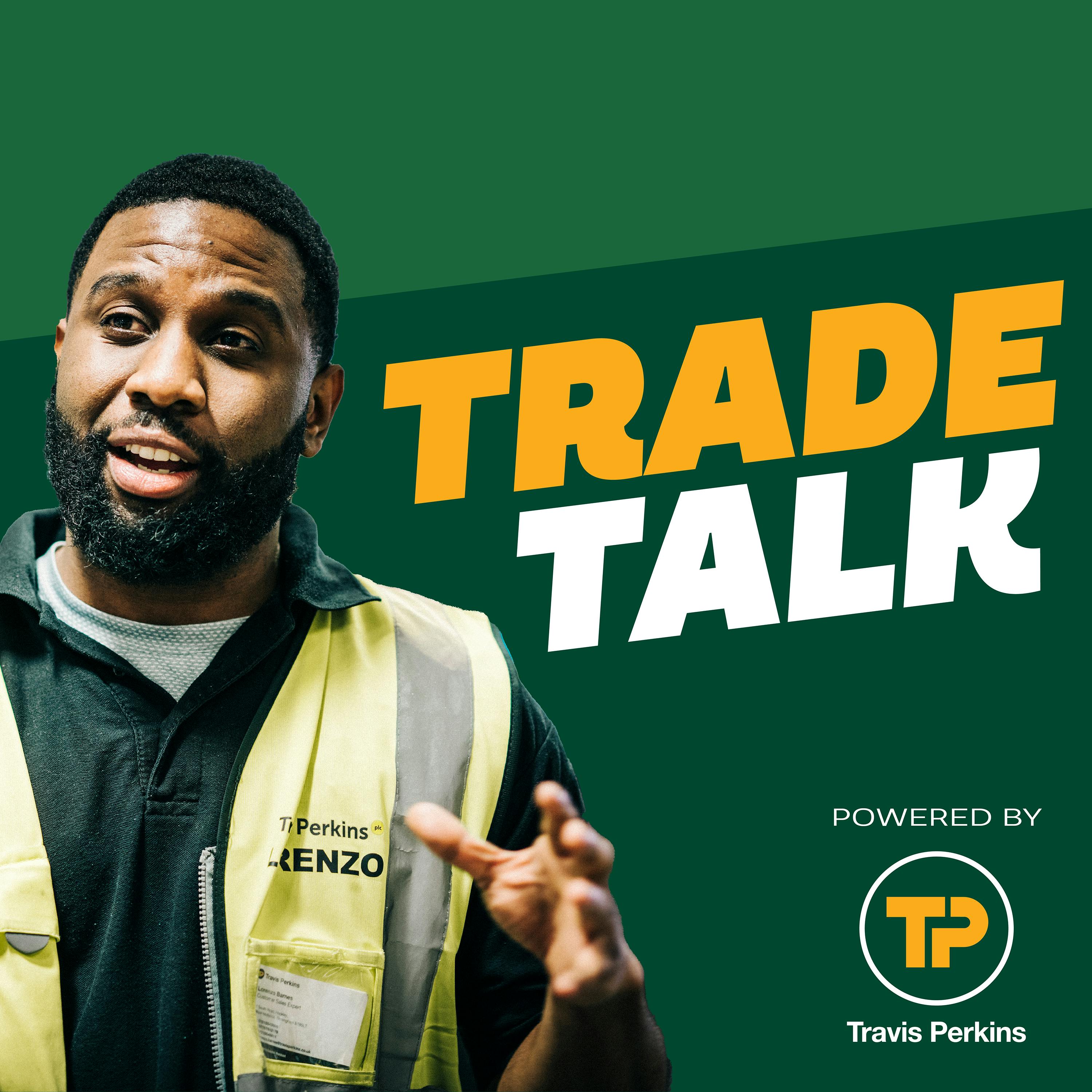Trade Talk powered by Travis Perkins