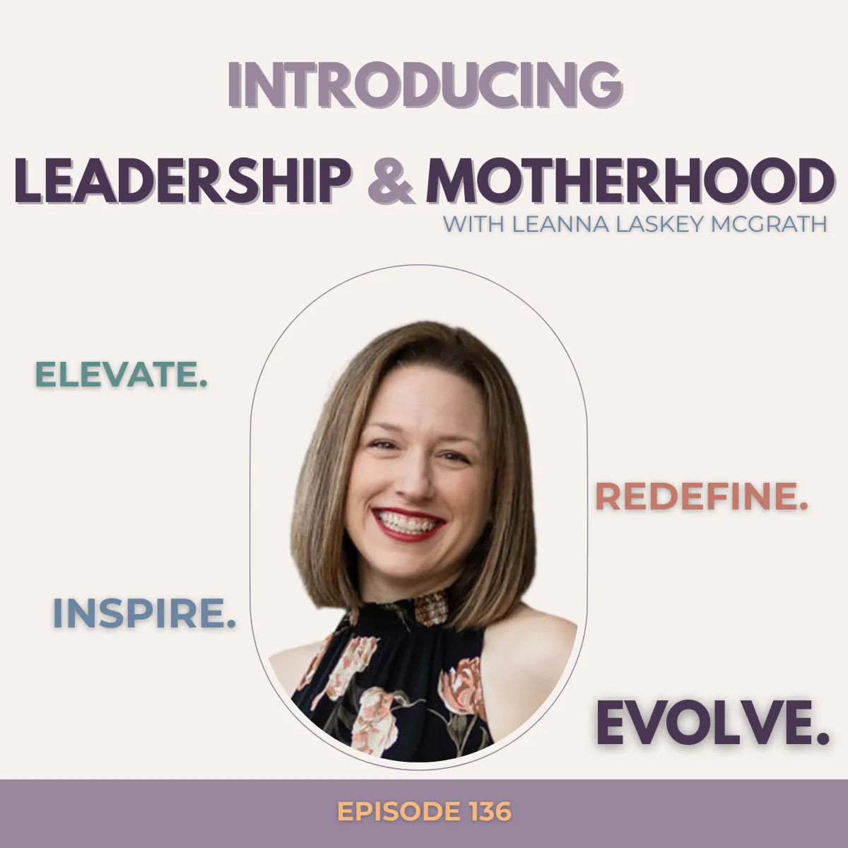 Introducing Leadership and Motherhood! Introducing Leadership and Motherhood!
