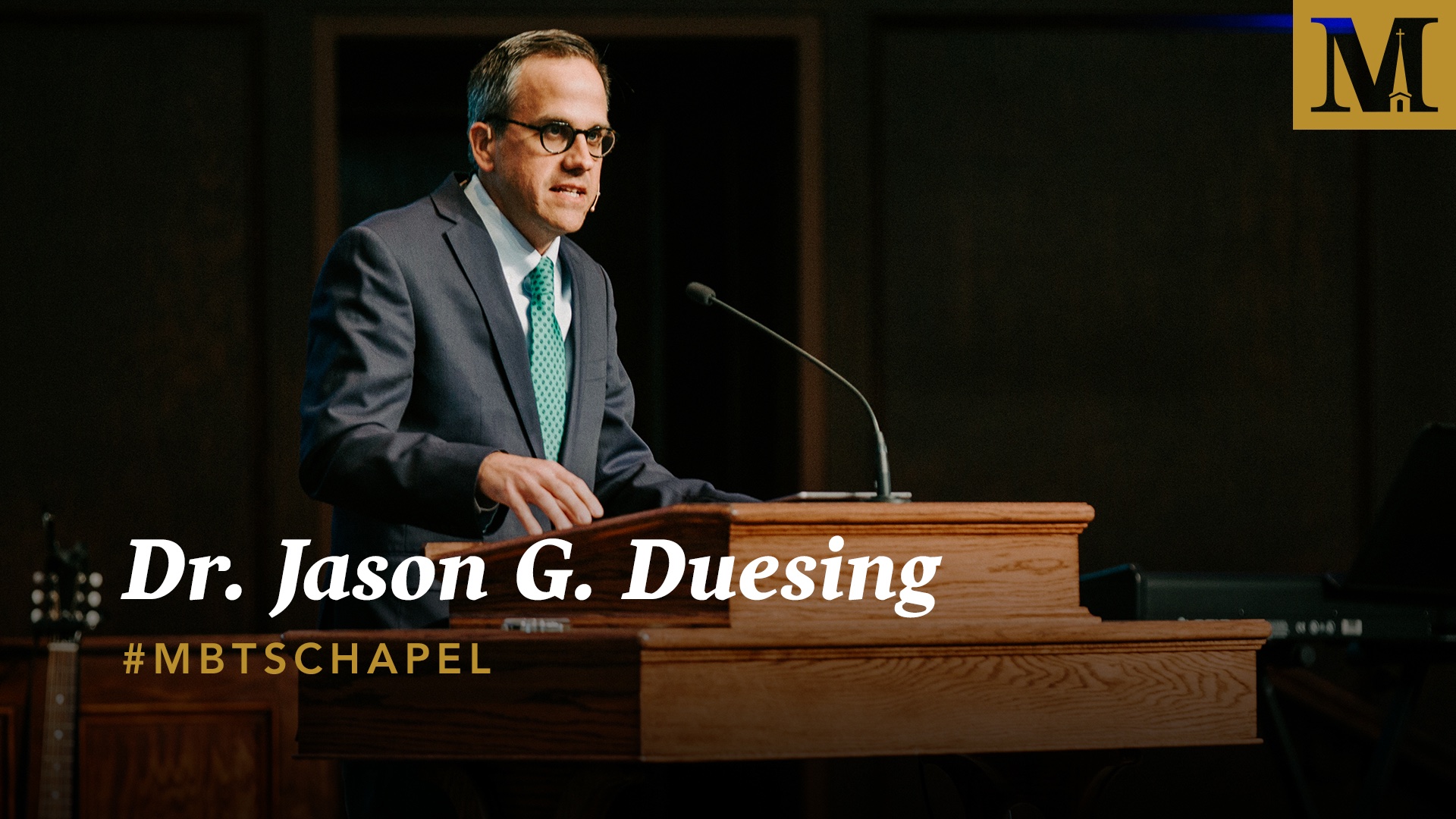 Chapel with Dr. Jason Duesing – August 21, 2019
