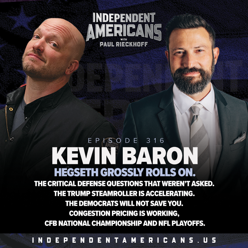 Kevin Baron. Hegseth Grossly Rolls On. The Critical Defense Questions That Weren’t Asked. The Trump Steamroller Is Accelerating. The Democrats Will Not Save You. Congestion Pricing Is Working, CFB National Championship and NFL Playoffs.