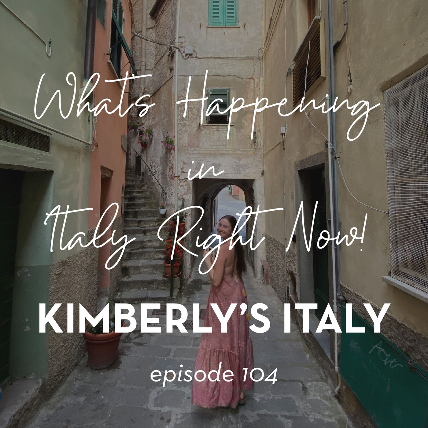 104.  What's Happening in Italy Right Now – as in Today!