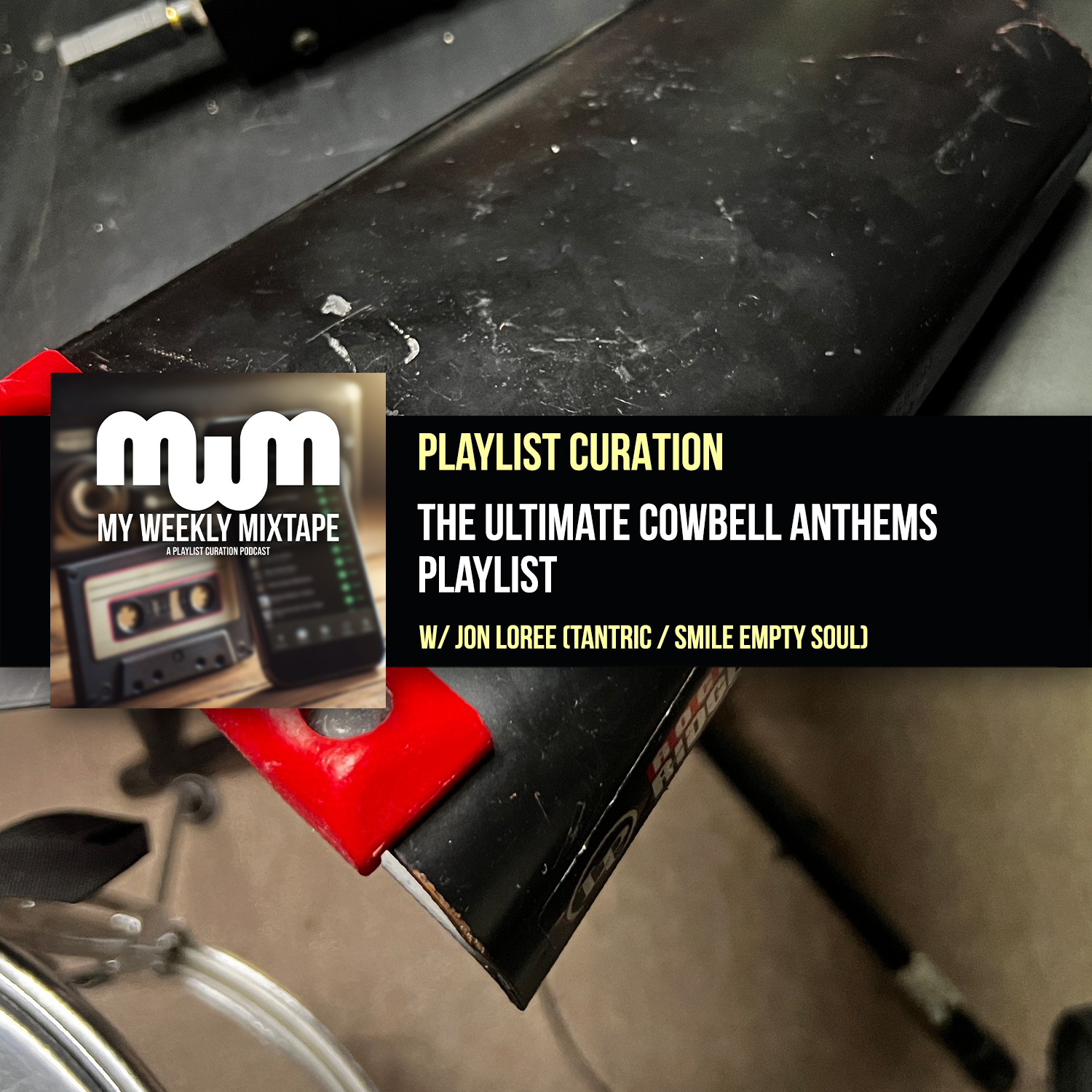 My Weekly Mixtape: The Ultimate Cowbell Anthems Playlist (w/ Jon Loree of Tantric & Smile Empty Soul)
