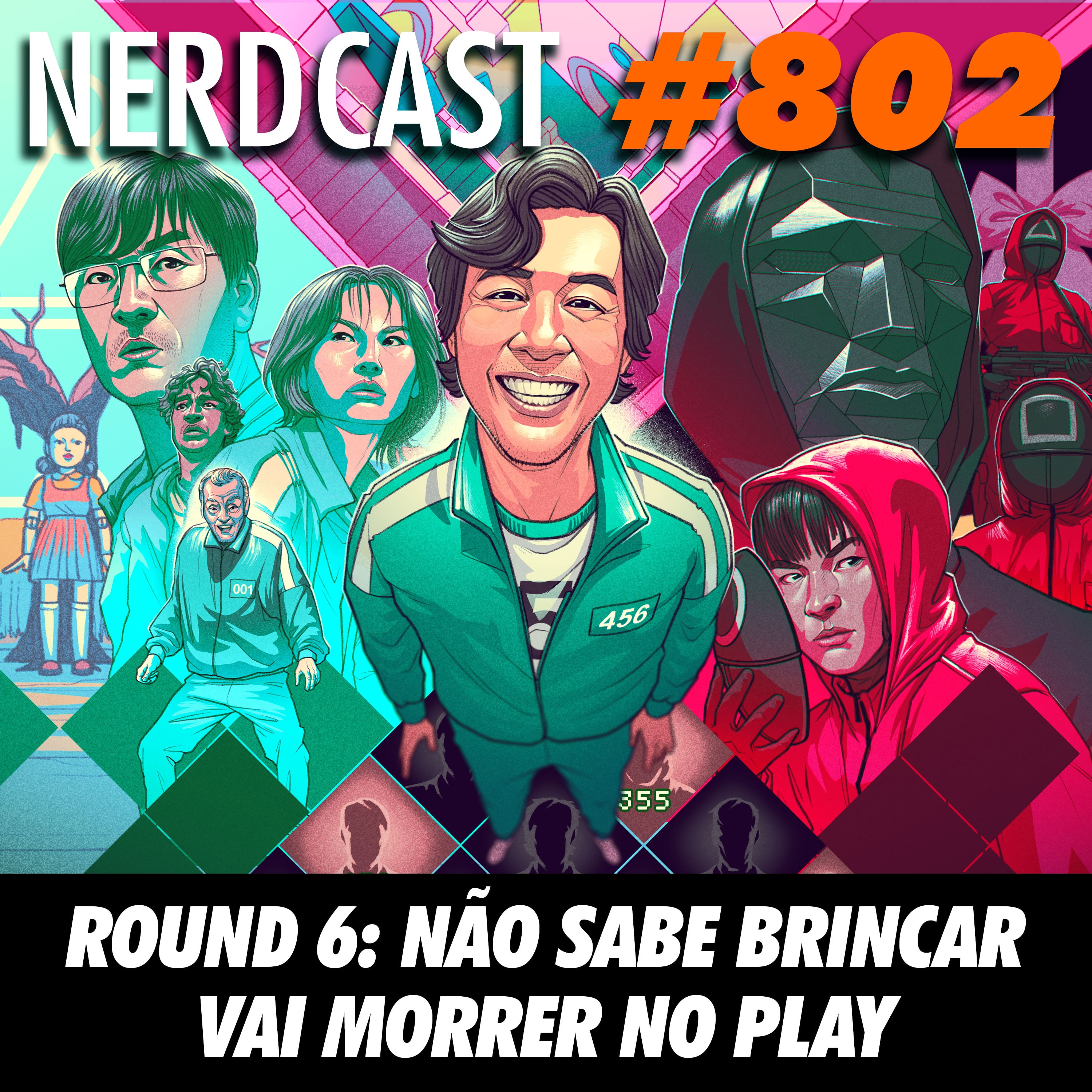NerdCast 802 - Round 6: Não sabe brincar vai morrer no play