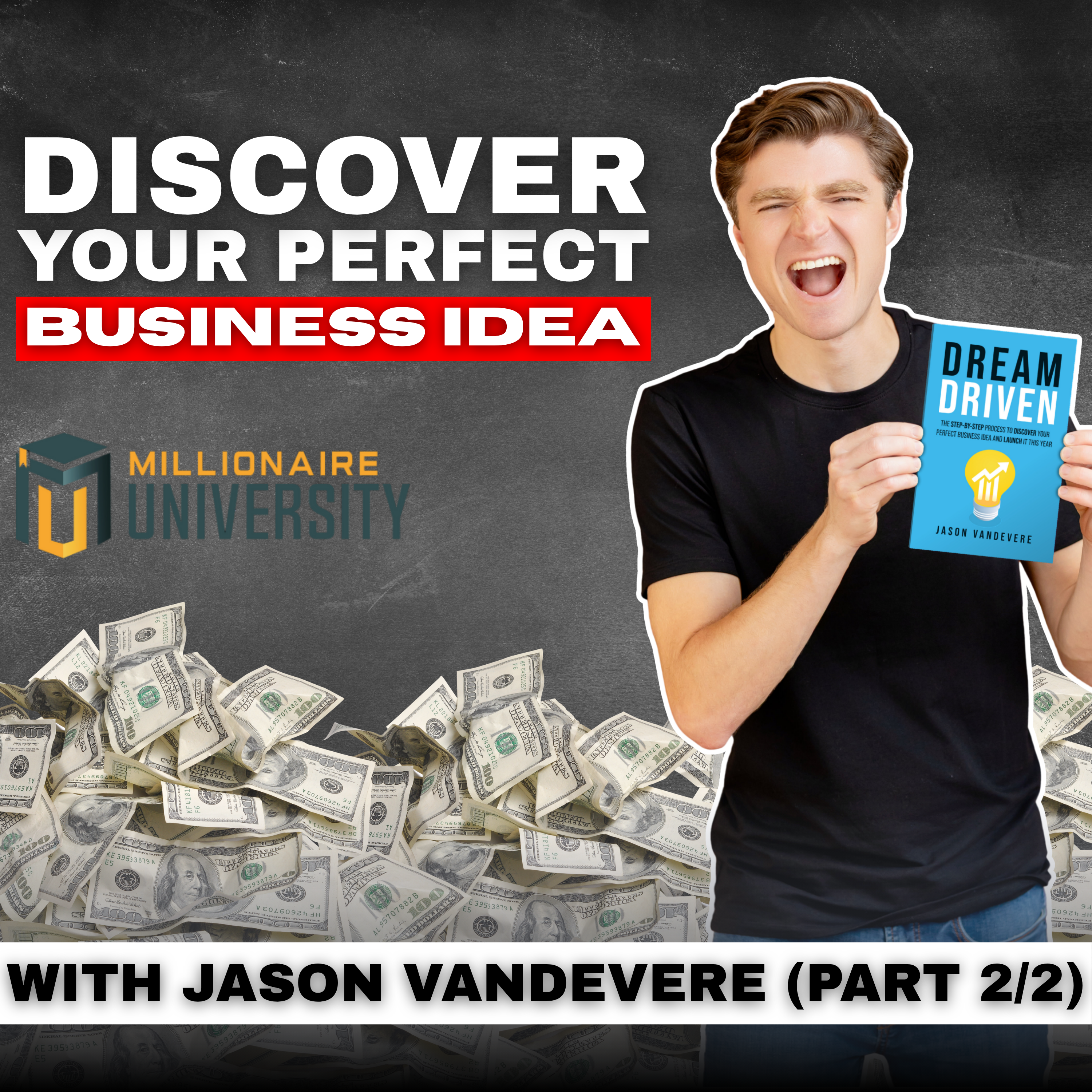 Discover Your Perfect Business Idea in 2026 | Jason VanDevere (Part 2/2) (MU Classic)