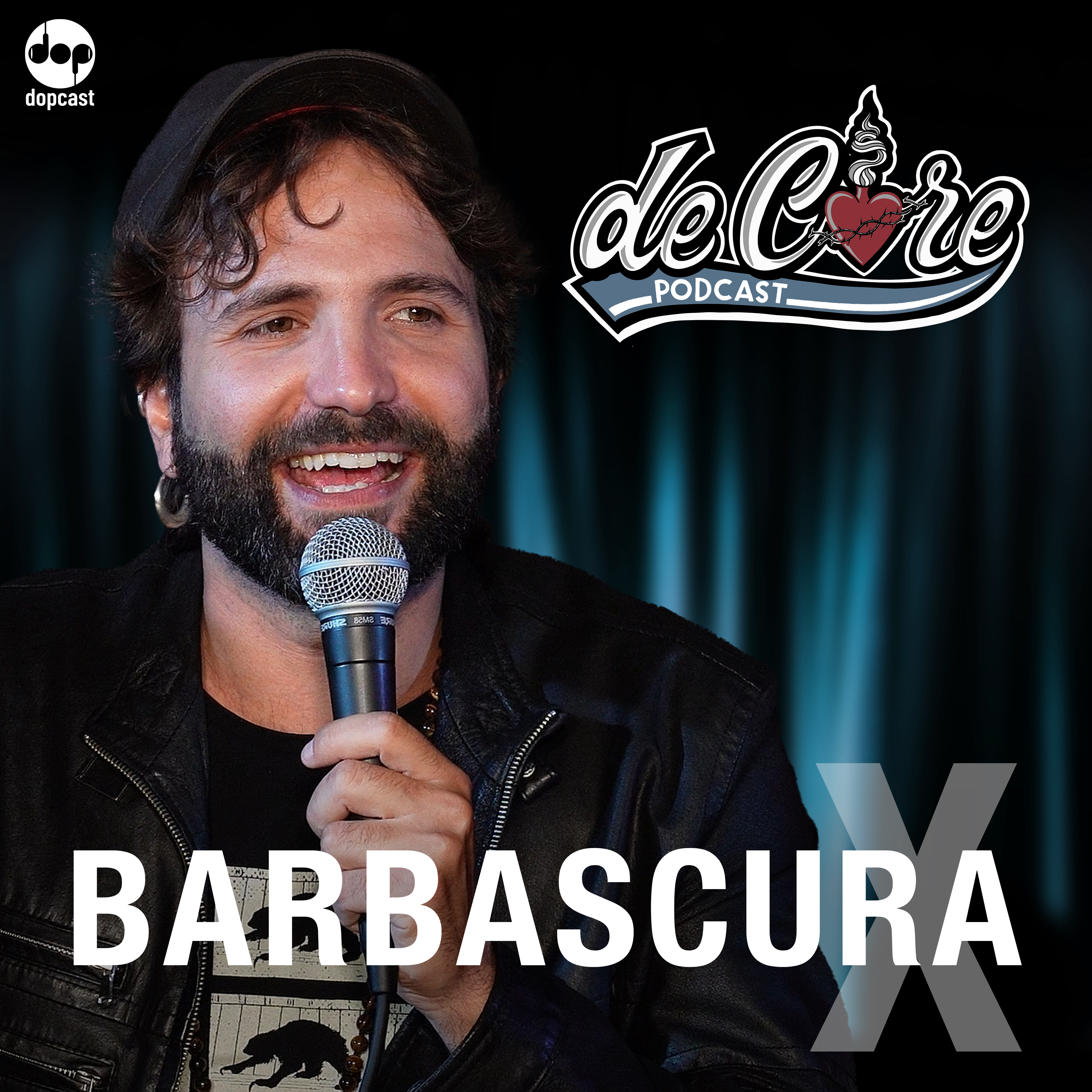 Ep.115 Barbascura X - De Core Podcast