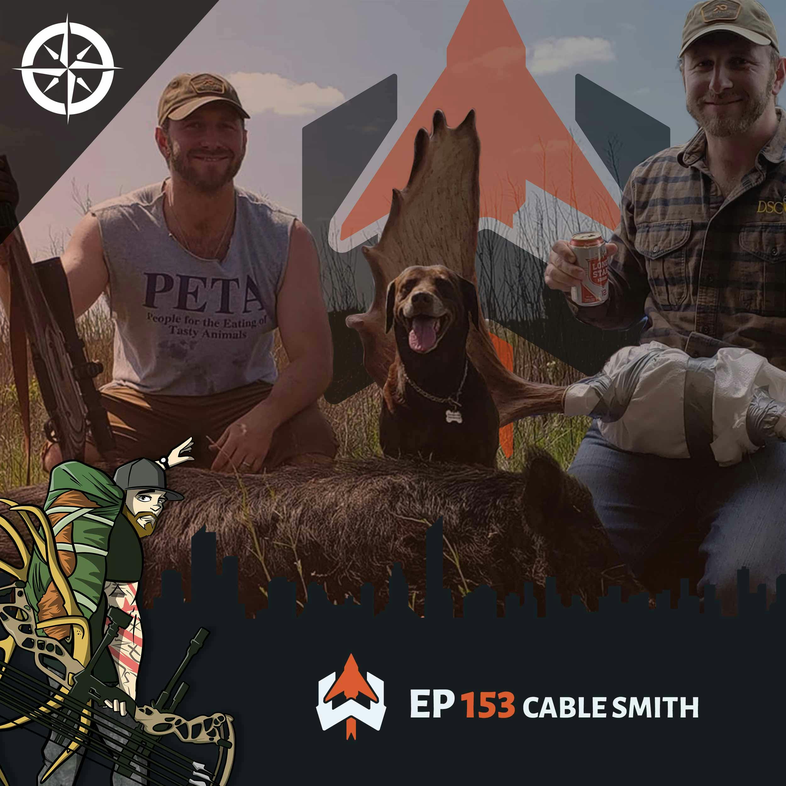 Ep 153 - Cable Smith: Shooting the Sh*t About Hunting