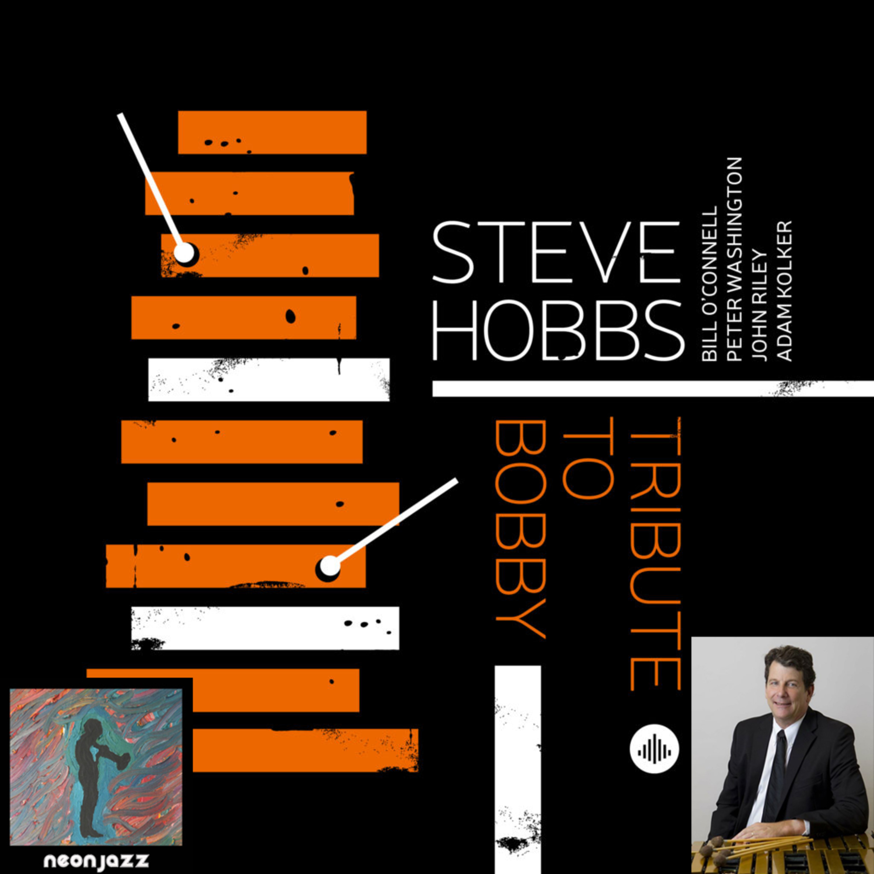 Jazz Vibraphonist, Composer, Bandleader & Educator Steve Hobbs episode artwork