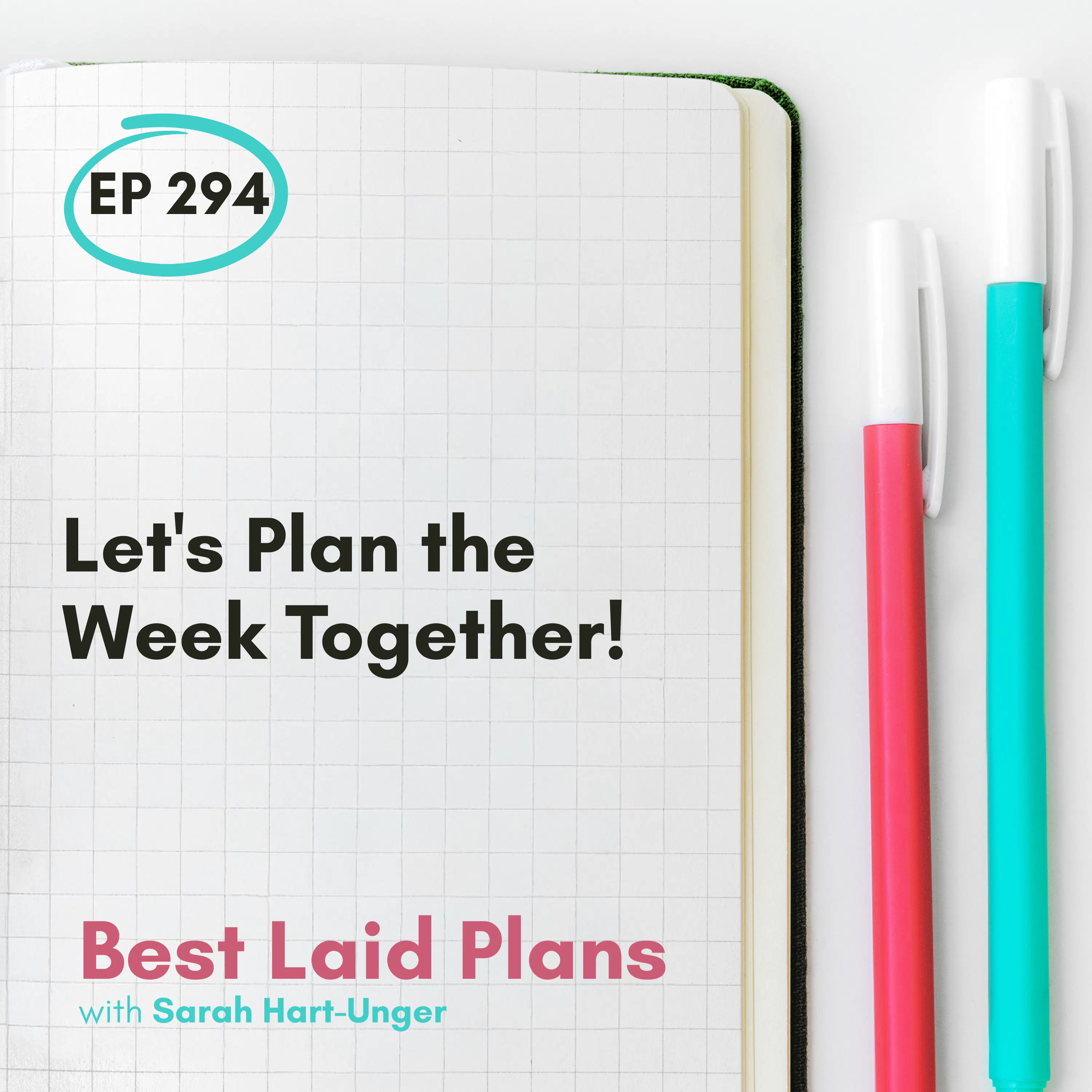 Let's Plan the Week Together! EP 294 episode artwork