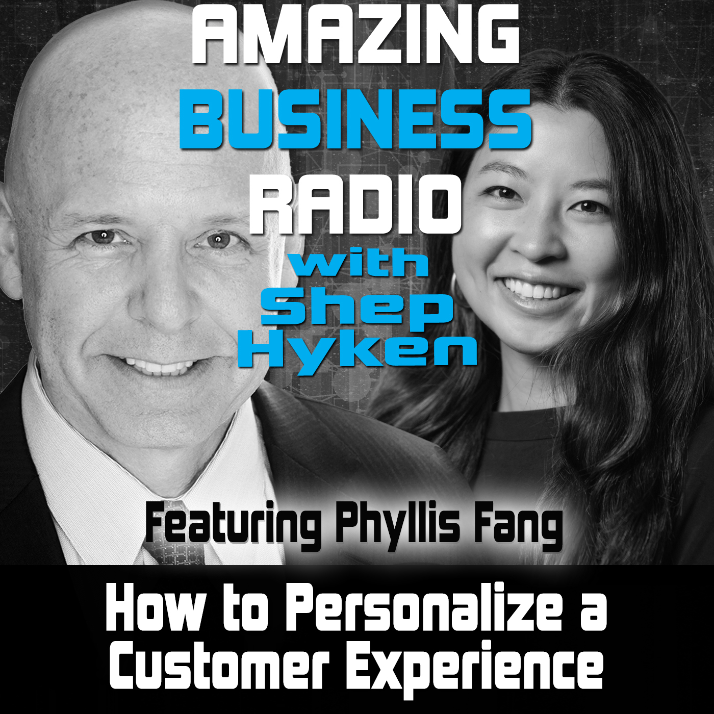 How to Personalize a Customer Experience Featuring Phyllis Fang