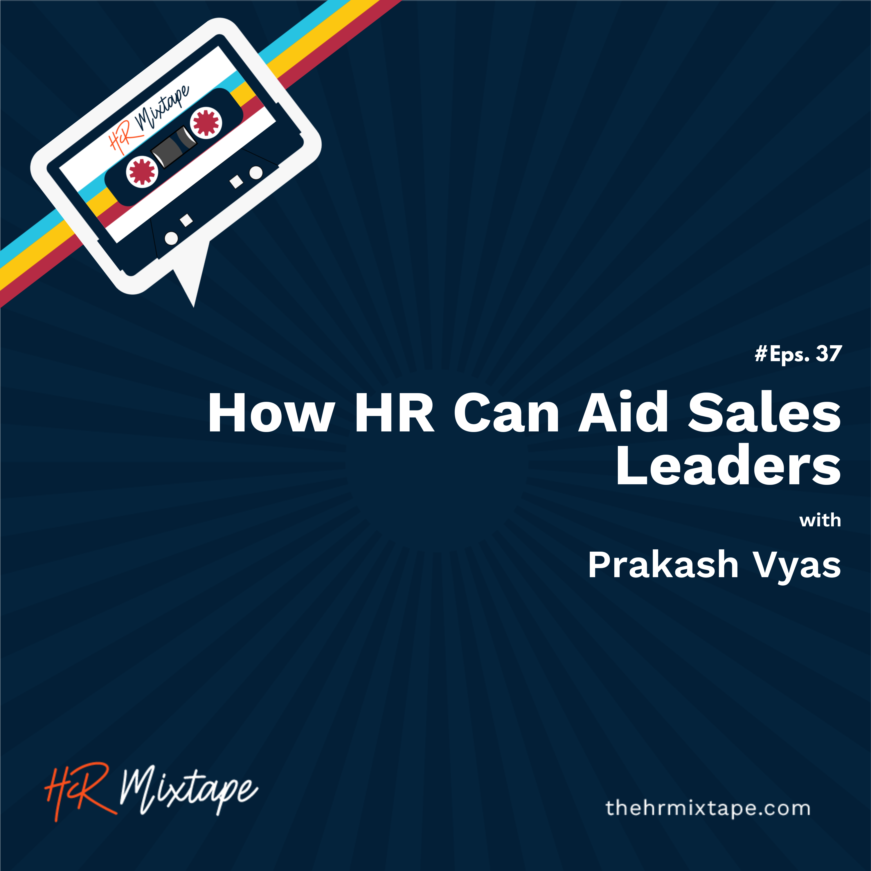 How HR Can Aid Sales Leaders with Prakash Vyas episode artwork