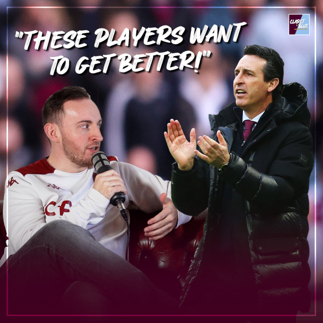 UNAI EMERY HAS TRANSFORMED THE FORTUNES OF ASTON VILLA'S FUTURE | Claret & Blue