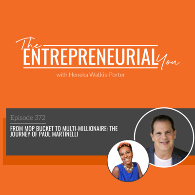 From Mop Bucket to Multi-Millionaire: The Journey of Paul Martinelli episode artwork