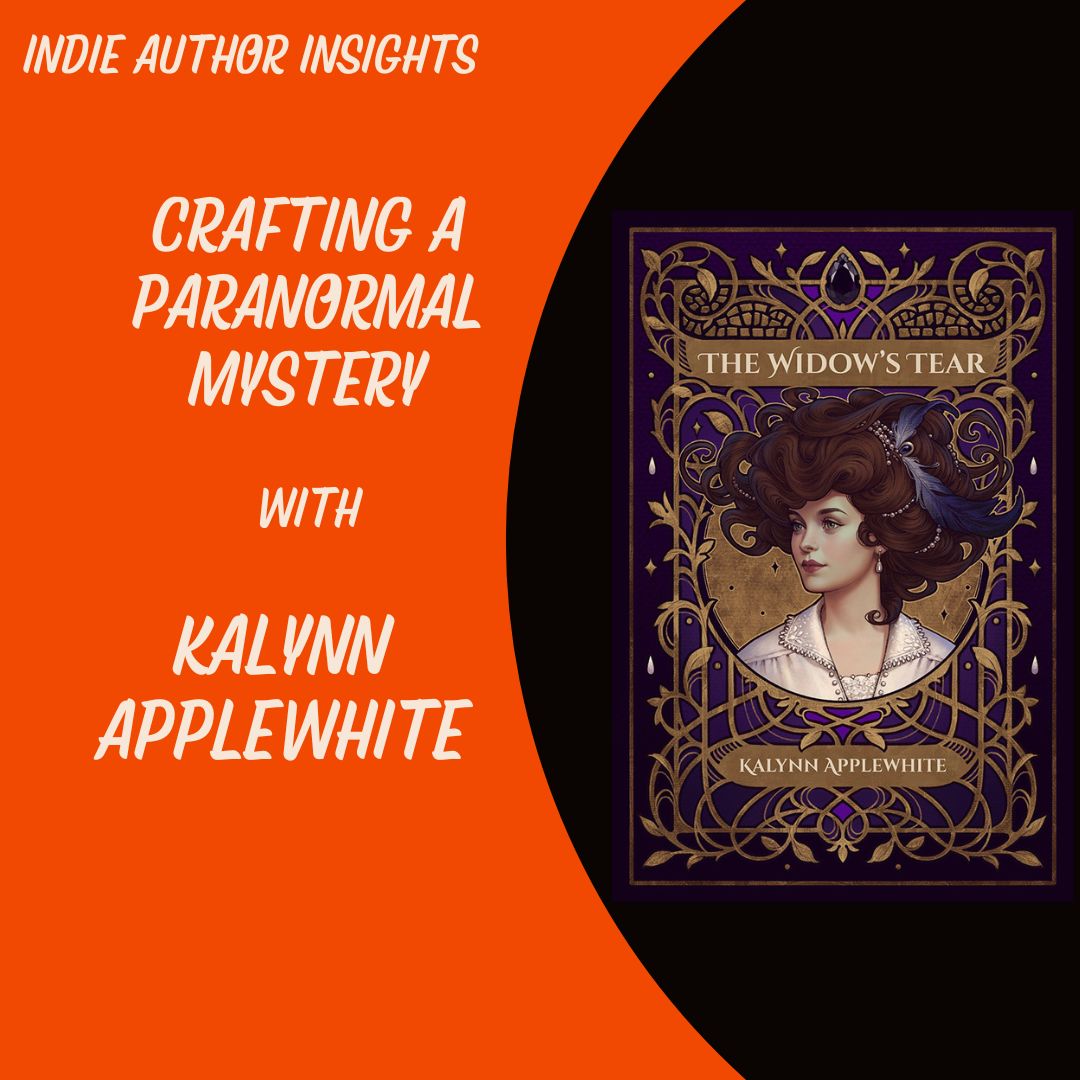 Indie Author Insights: Crafting a paranormal mystery with Kalynn Applewhite