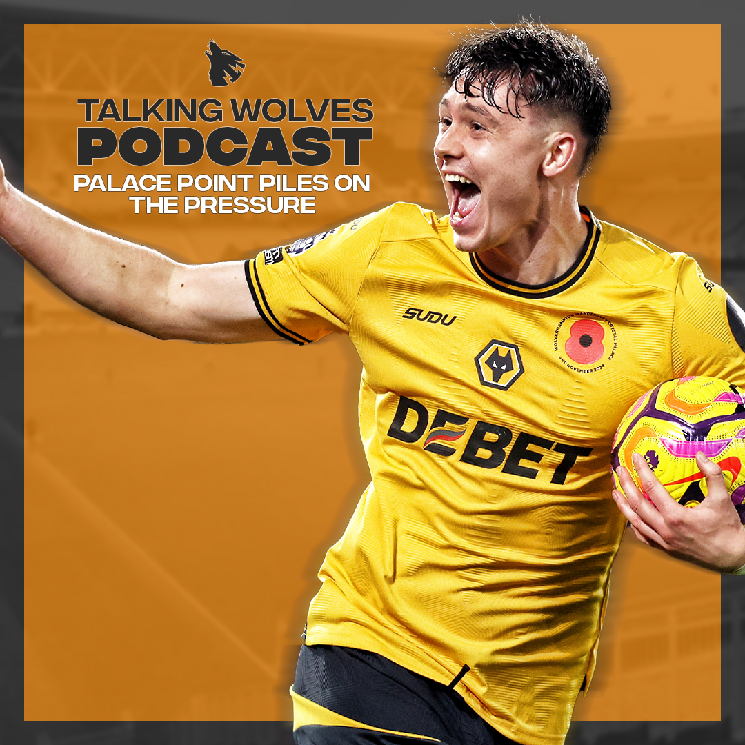 Palace Point Piles On The Pressure - Talking Wolves Podcast episode artwork