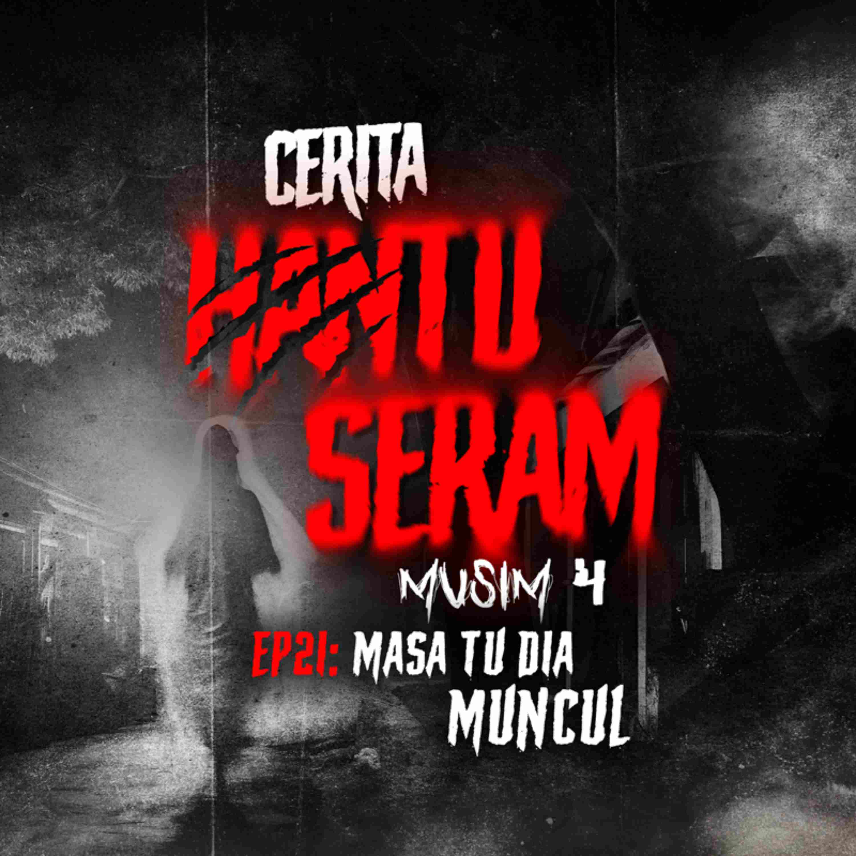 Masa Tu Dia Muncul | Cerita Hantu Seram S4EP21