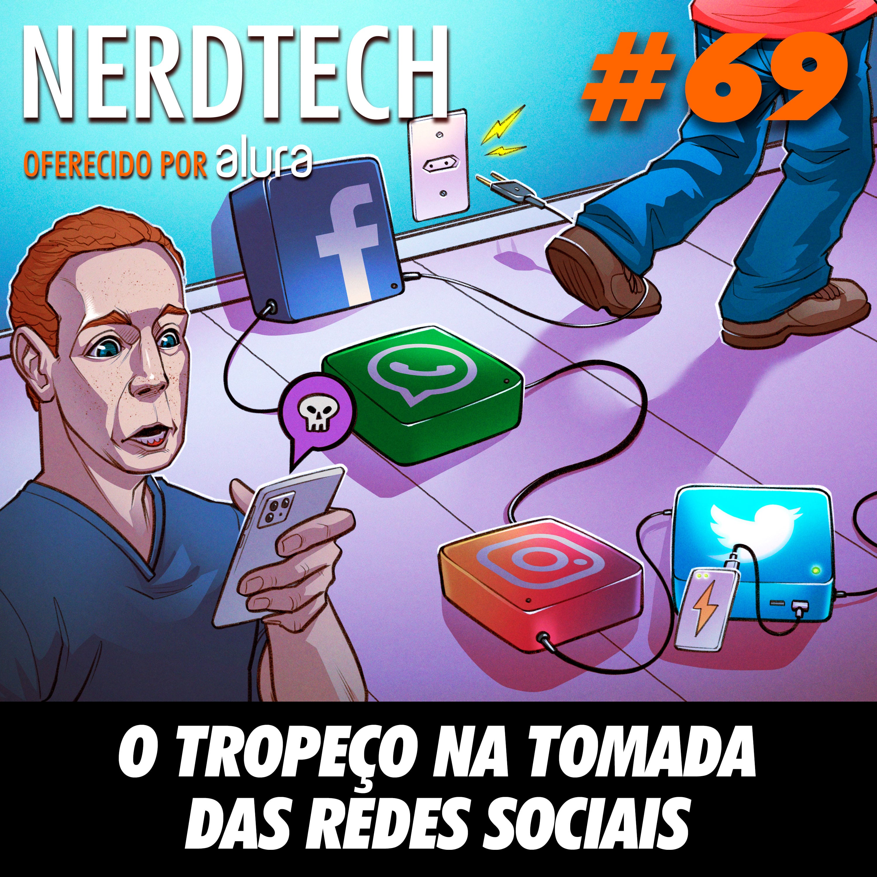 NerdTech 69 - O tropeço na tomada das redes sociais