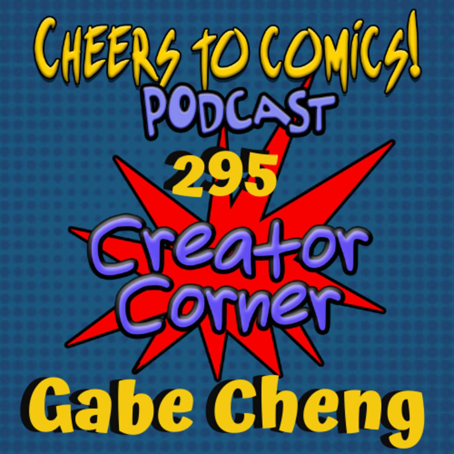 #295- Creator Corner: Gabe Cheng (Into the Wilderness) episode artwork