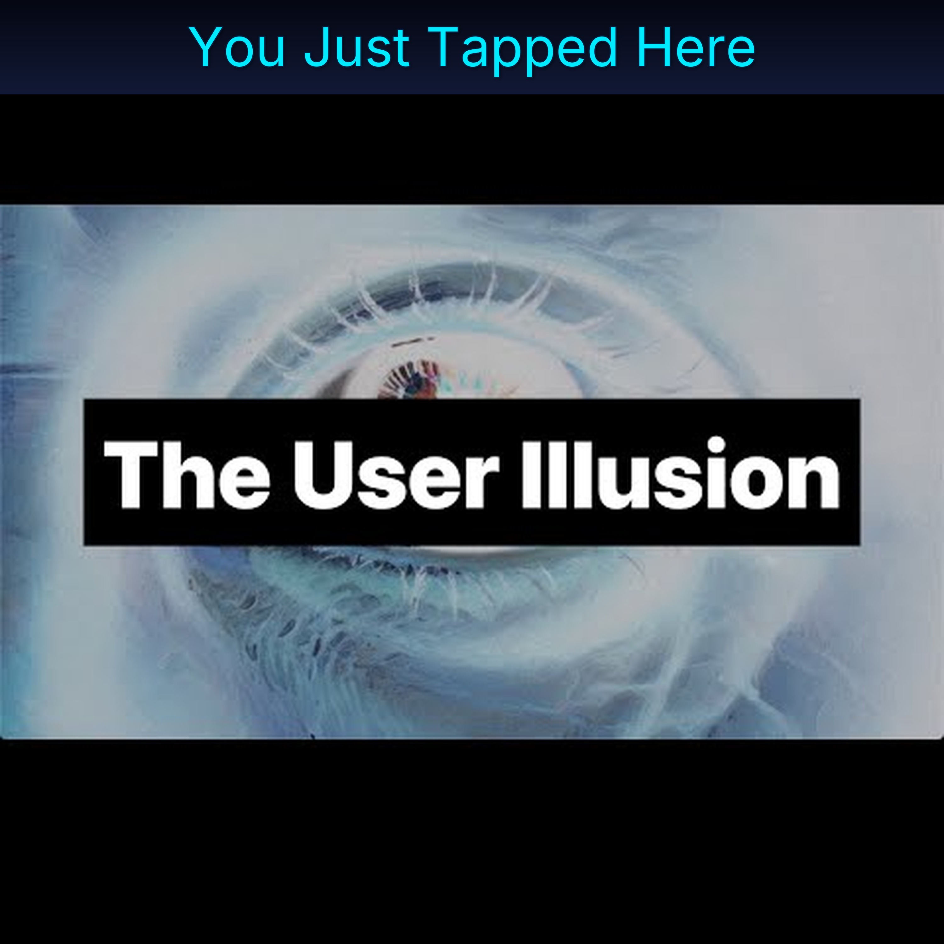 You Just Tapped Here