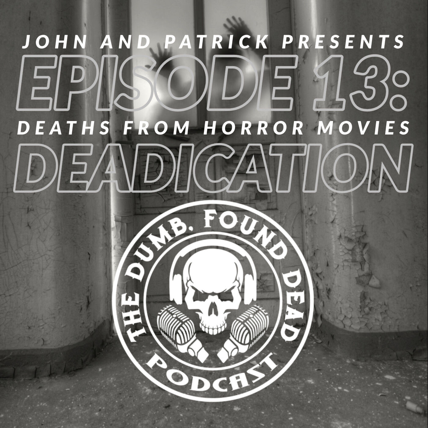 Deaths from Horror Movies: Deadication episode artwork